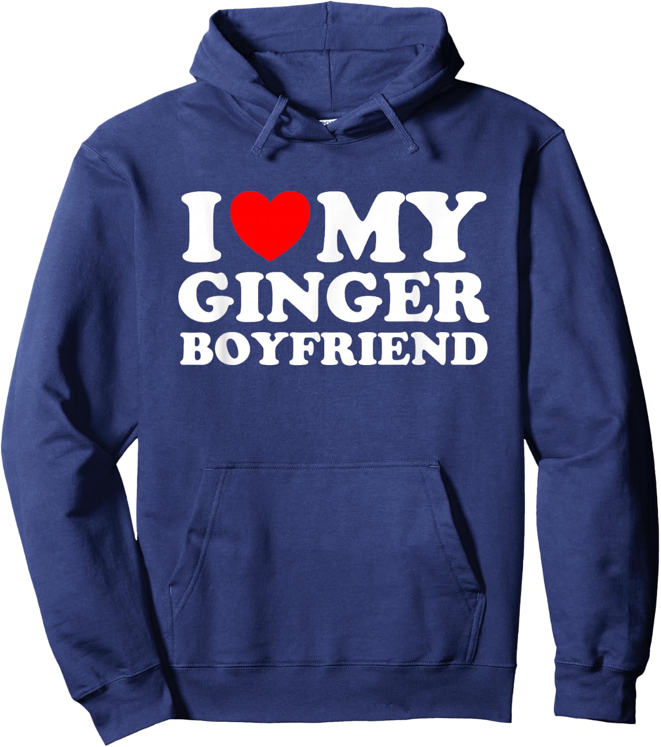 I love my Ginger Boyfriend I heart my Ginger Boyfriend Hoodie - Hoodie | Navy