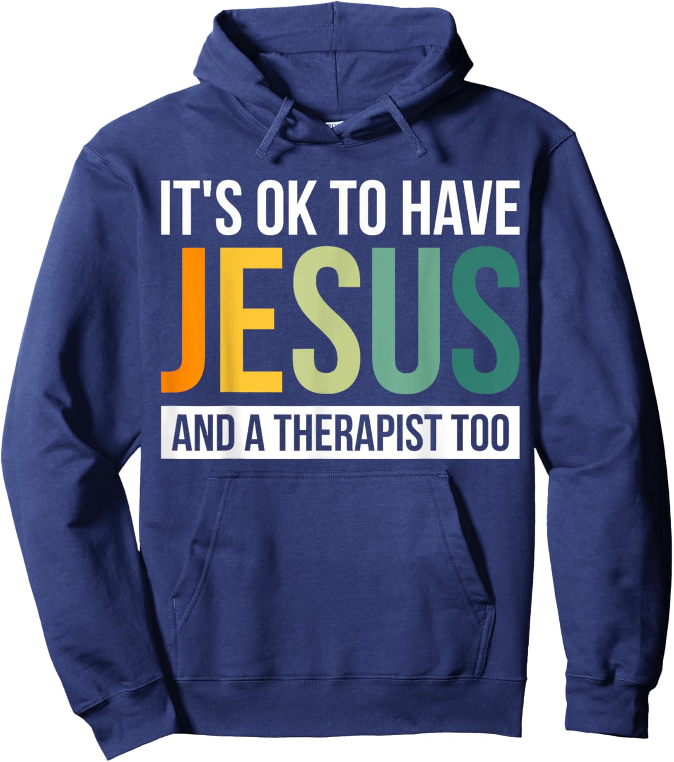 It's Ok To Have Jesus And A Therapist Too Hoodie - Hoodie | Navy