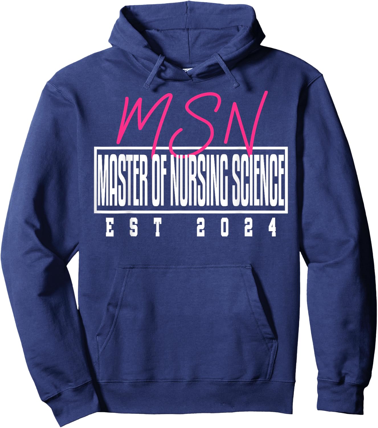 MSN Master Nursing Science Nurse Graduation 2024 Hoodie - Hoodie | Navy