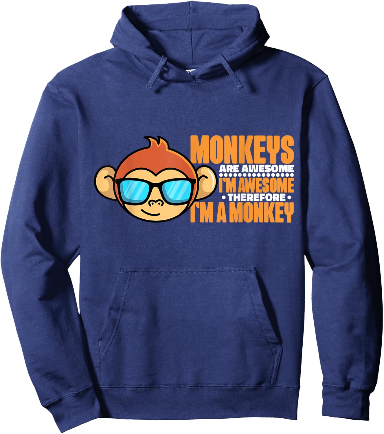 Monkeys Are Awesome Therefore I'm A Monkey Designs For Boys Hoodie - Hoodie | Navy