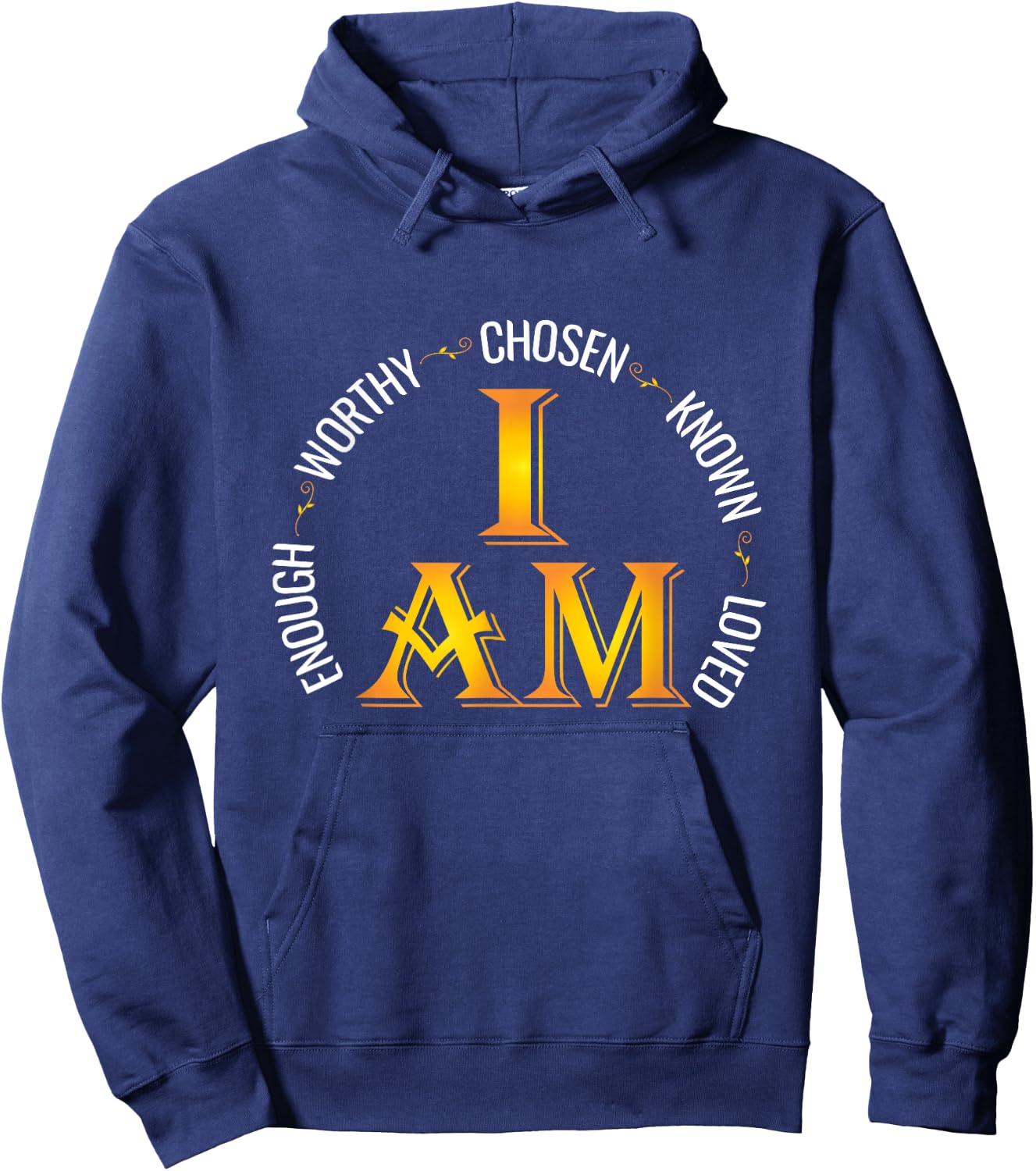 I Am Chosen Enough Worthy Known Loved Christian Religous Hoodie - Hoodie | Navy