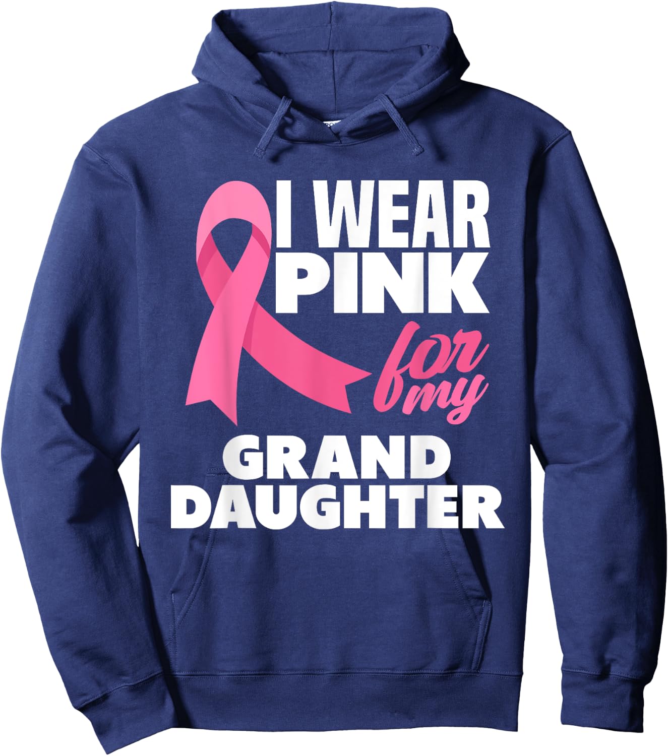 I Wear Pink For My Granddaughter Breast Cancer Awareness Hoodie - Hoodie | Navy