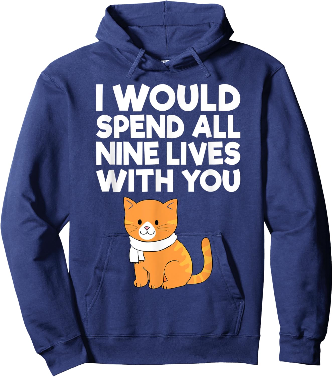 Cat Valentine I Would Spend All Nine Lives With You Men Women Hoodie - Hoodie | Navy