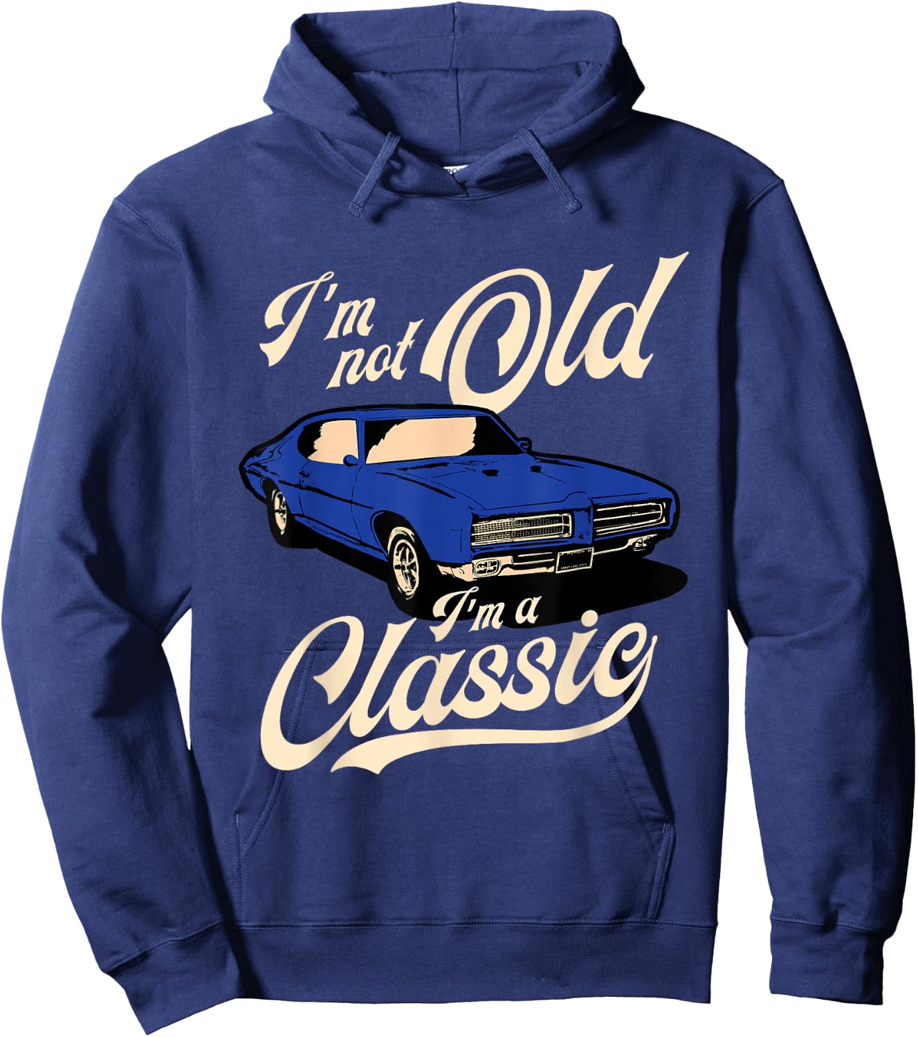 I'm Not Old I'm A Classic - Vintage Muscle Car Birthday Gift Small Hoodie - Hoodie | Navy