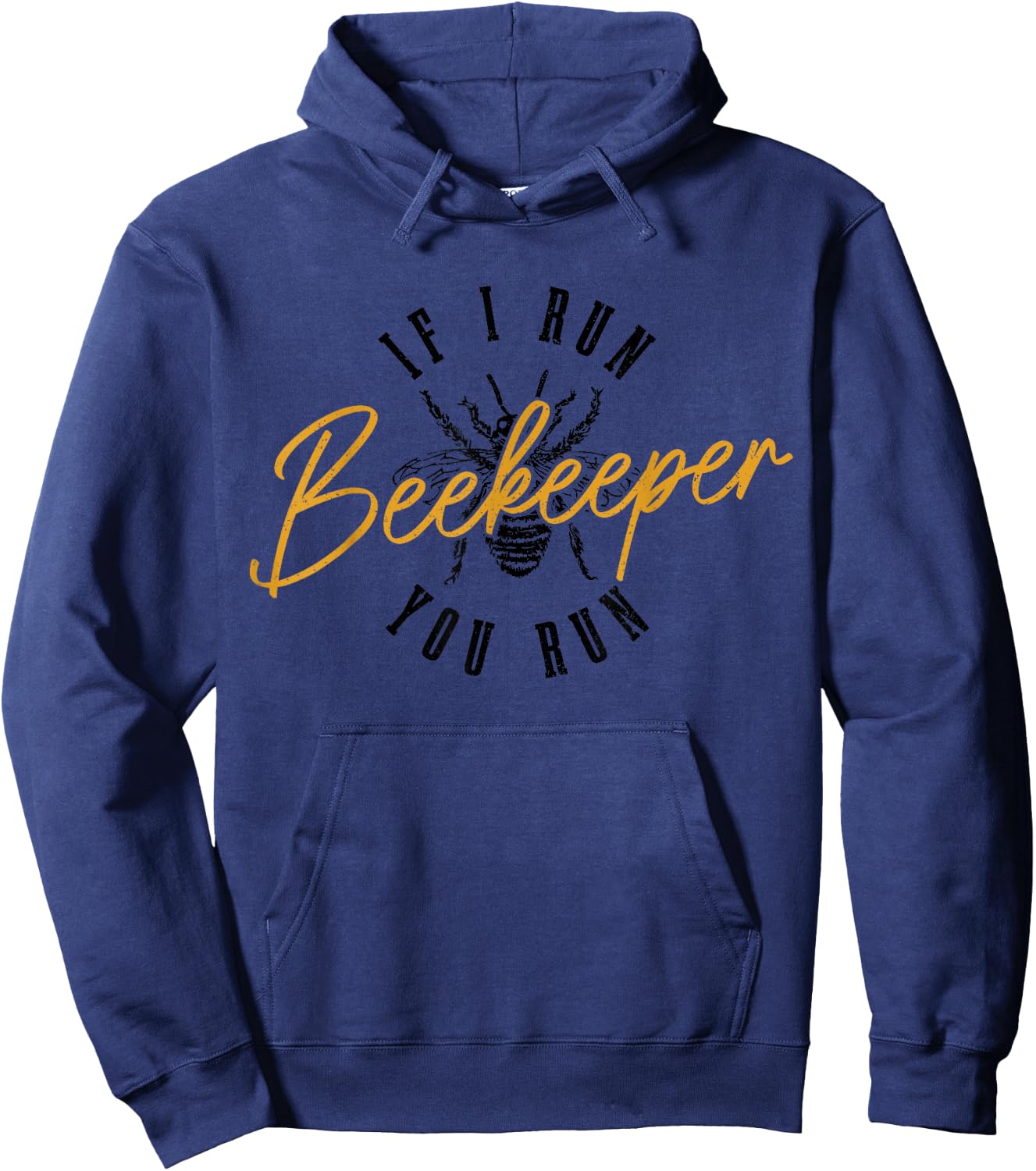 Beekeeper If I Run You Run Beekeeping Funny Vintage Bee Hoodie - Hoodie | Navy