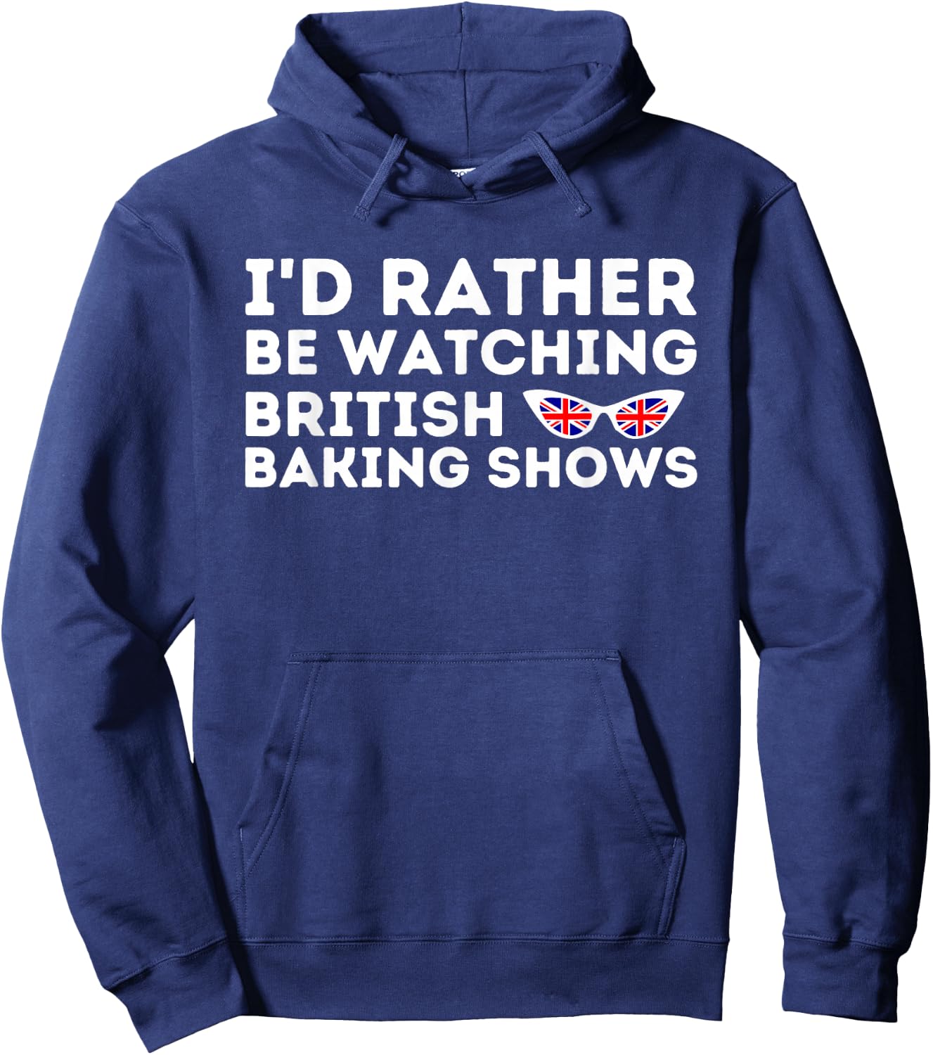 Rather Be Watching British Baking Shows Cupcake Baker Pastry Hoodie - Hoodie | Navy