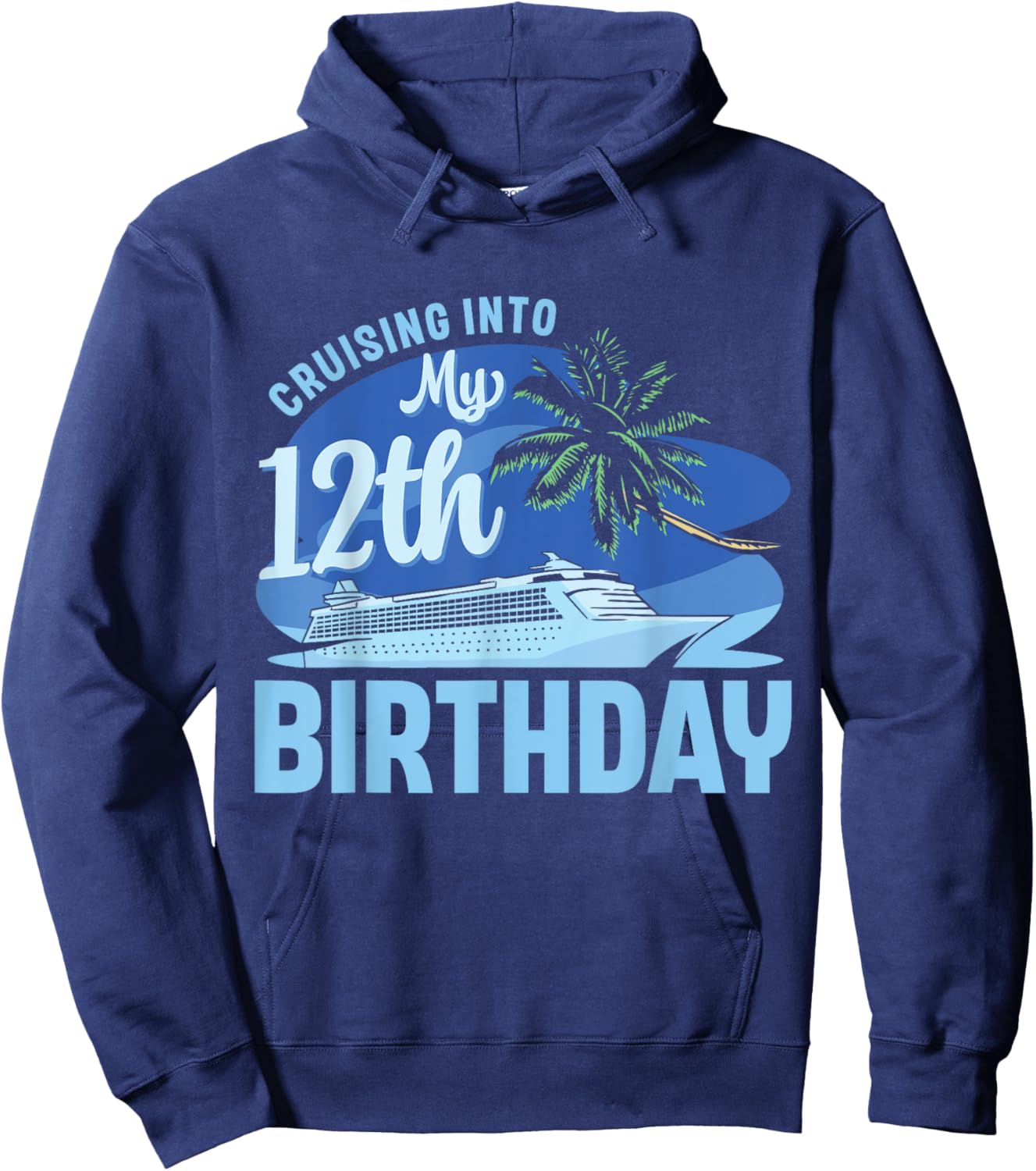 Cruise Boat Trip Vacation Cruising Into My 12th Birthday Hoodie - Hoodie | Navy