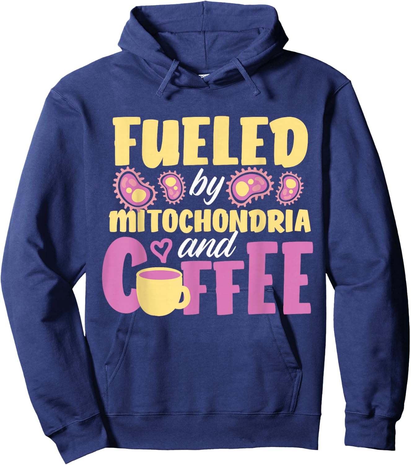 Fueled By Mitochondria And Coffee Hoodie - Hoodie | Navy