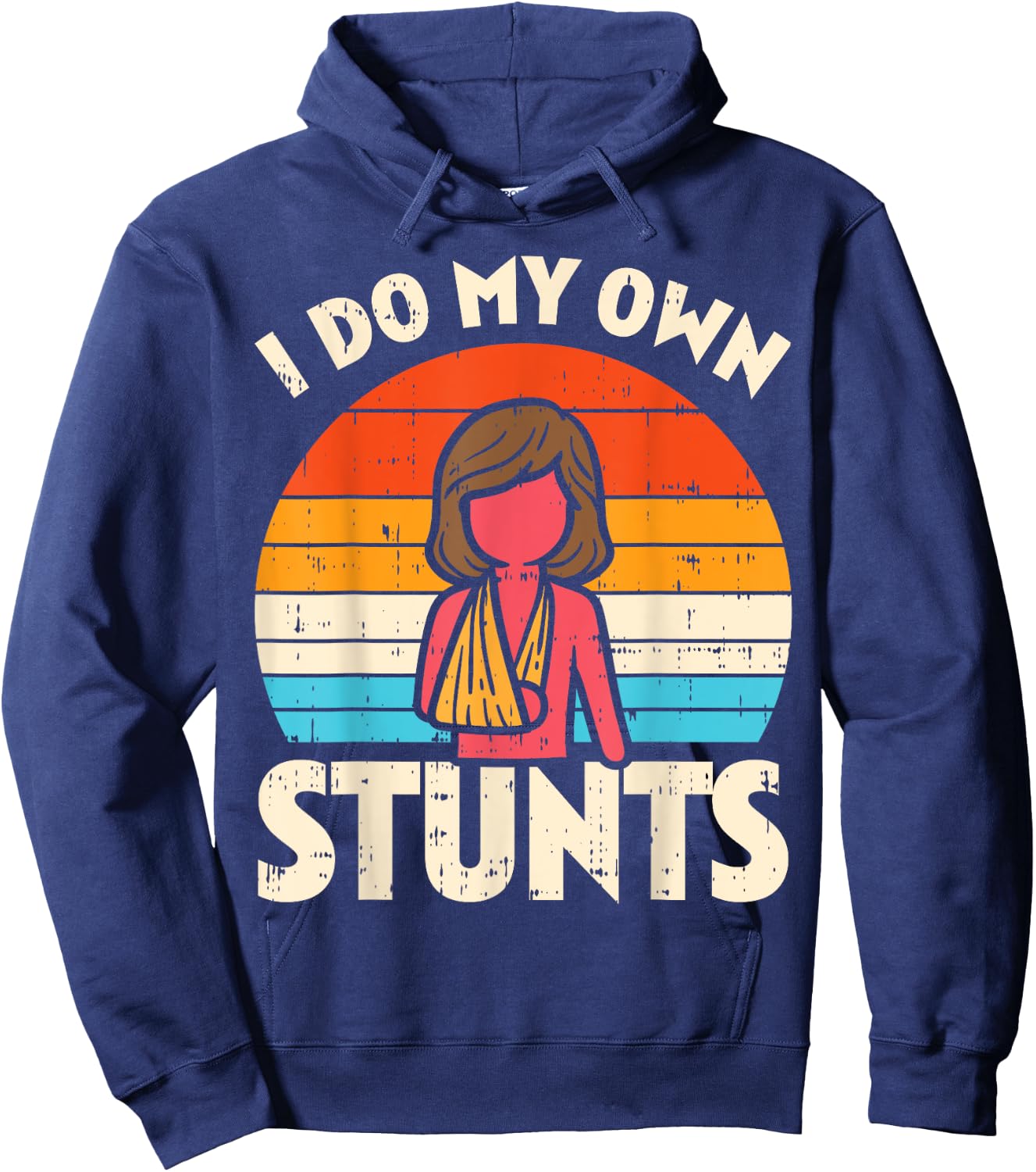 Do My Own Stunts Broken Arm Retro Injury Girls Women Gift Hoodie - Hoodie | Navy