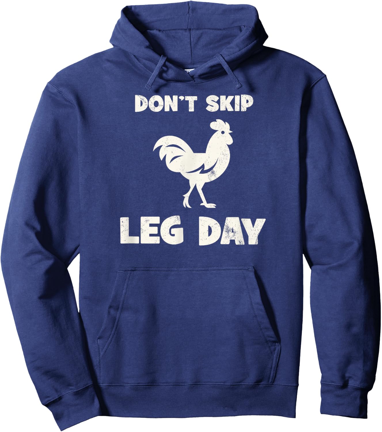 Don't Skip Leg Day Chicken Funny Workout Gym Fitness Hoodie - Hoodie | Navy