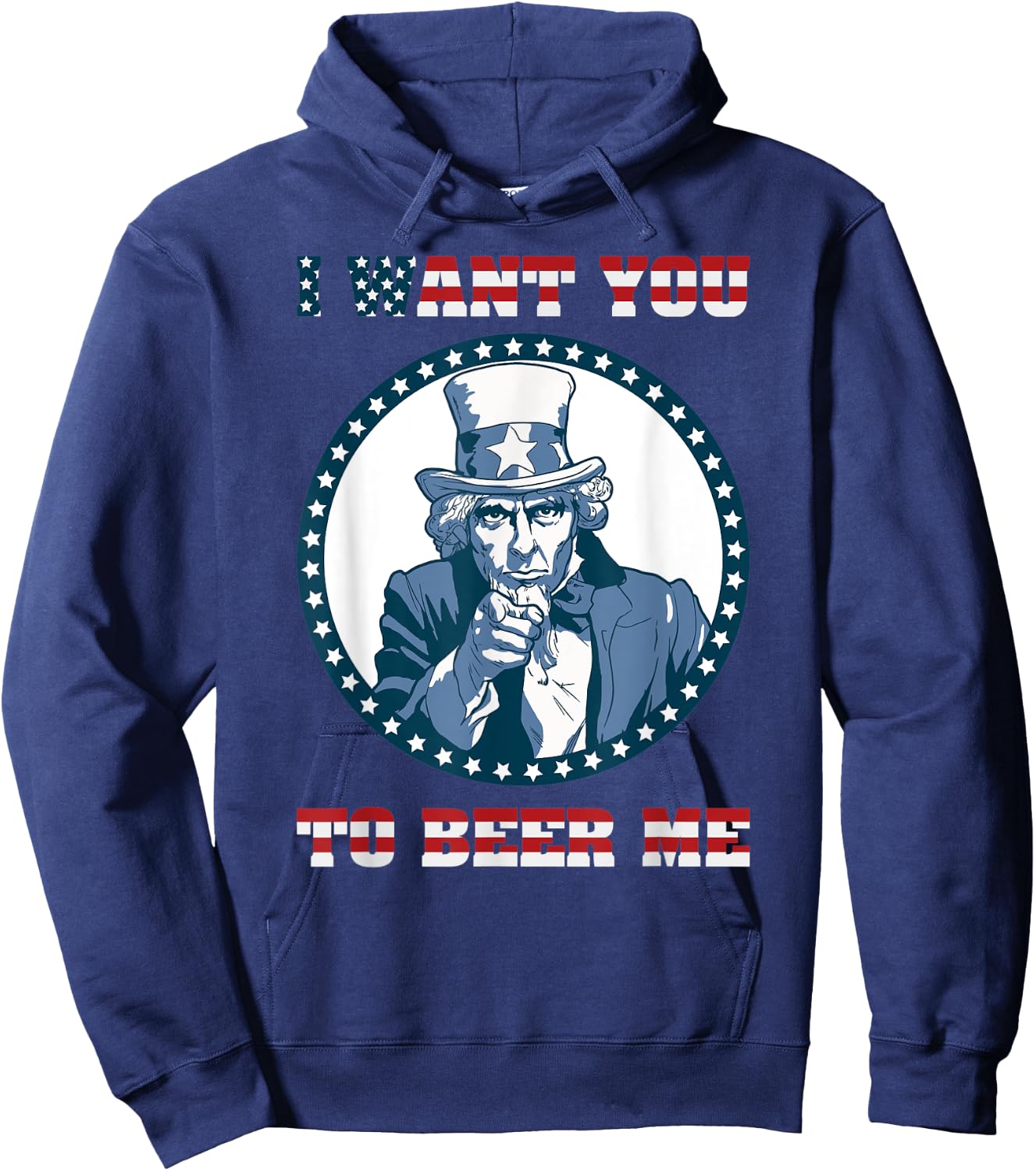 I Want You To Beer Me Design with american flag letters font Hoodie - Hoodie | Navy