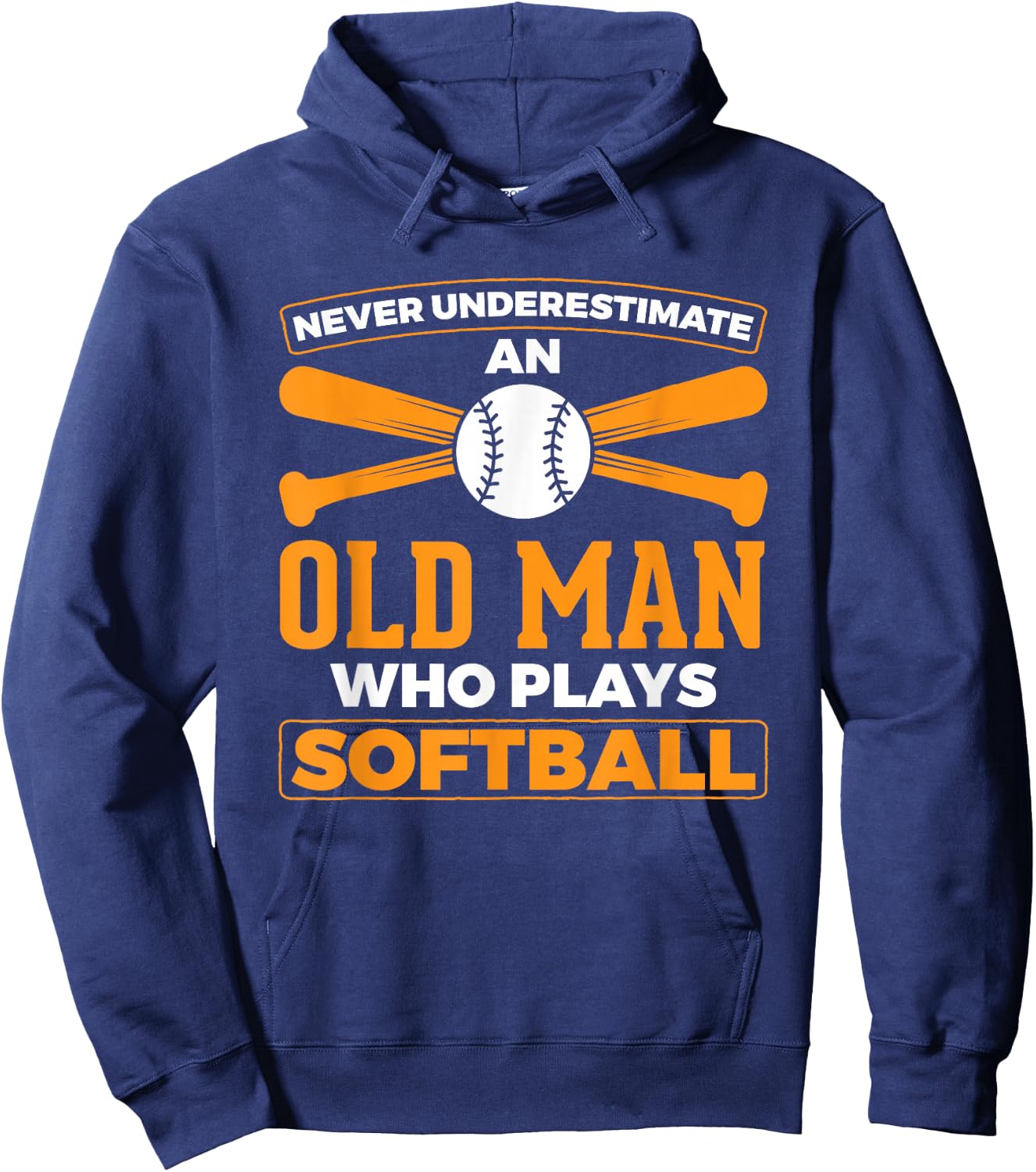 Never Underestimate Old Man Plays Softball Softball Player Hoodie - Hoodie | Navy