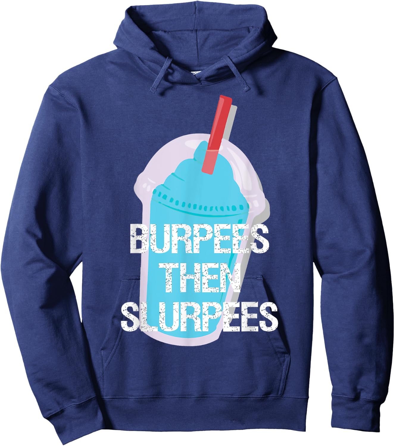 Burpees Then Slurpees Gym Workout Fitness Hoodie - Hoodie | Navy