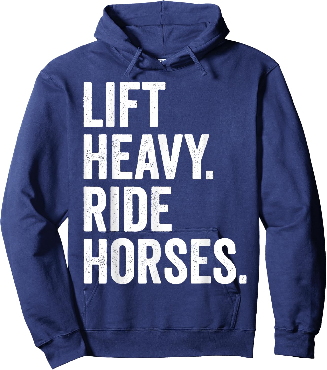 Lift Heavy Ride Horses Gym Equestrian Horseback Riding Hoodie - Hoodie | Navy