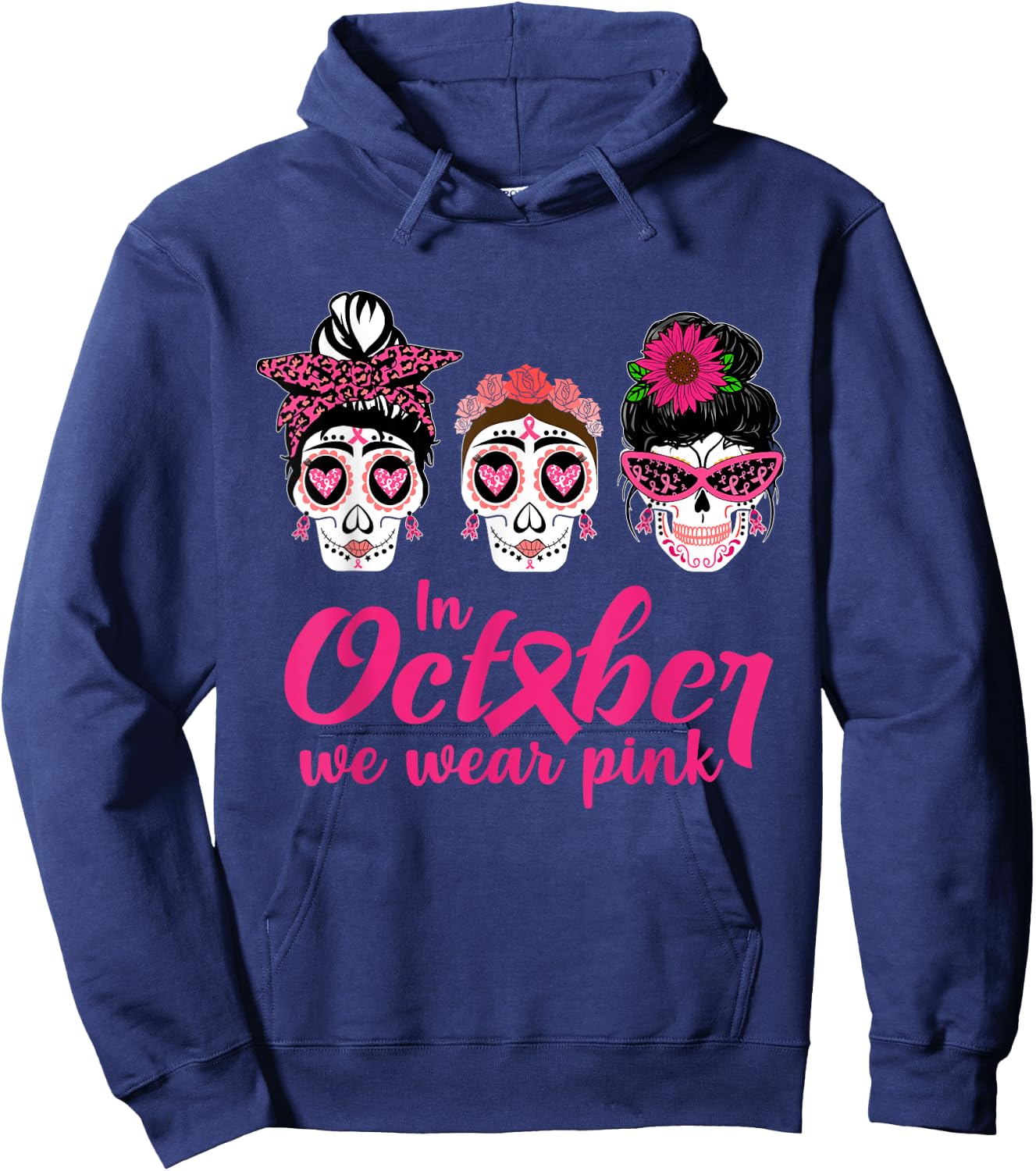 In October We Wear Pink Ribbon Sugar Skull Cancer Awareness Hoodie - Hoodie | Navy