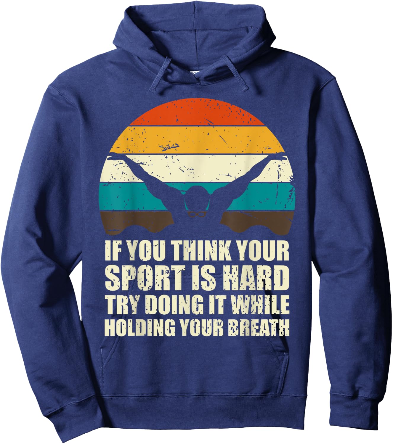 If You Think Your Sport Is Hard Funny Swimmer Retro Swimming Hoodie - Hoodie | Navy