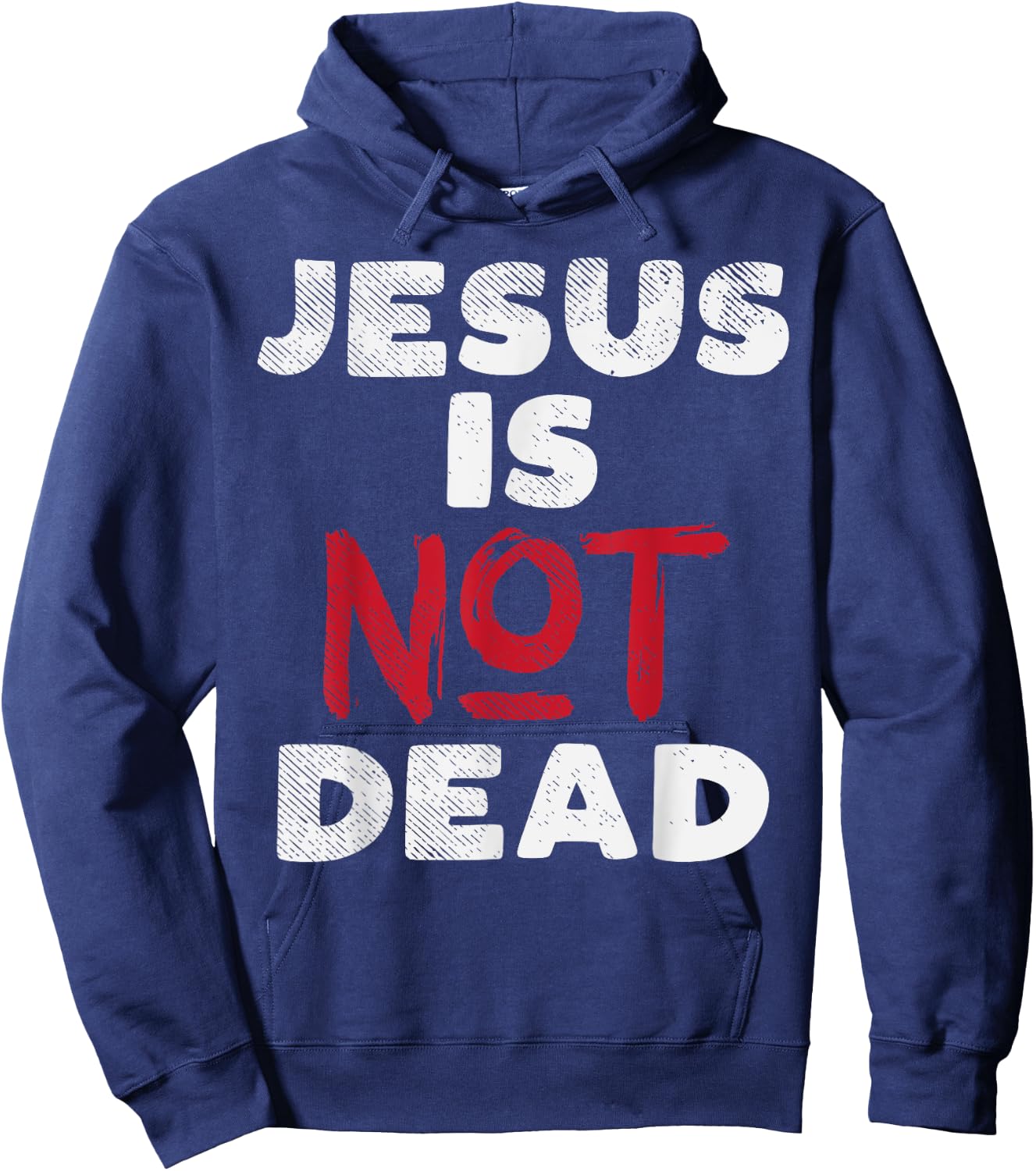 Jesus Is Not Dead God Christ Faith Religious Christian Gift Hoodie - Hoodie | Navy