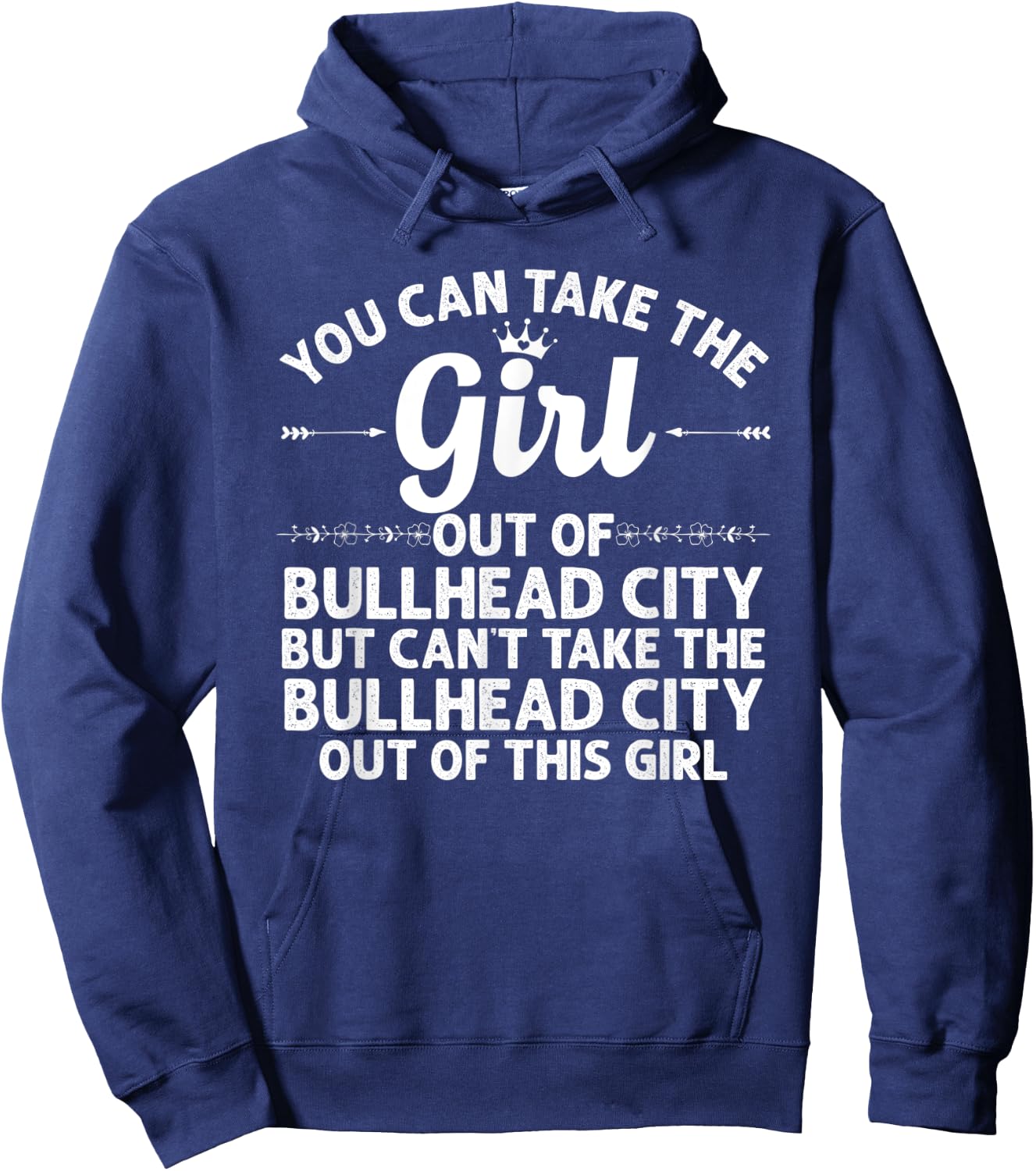 Girl Out Of BULLHEAD CITY AZ ARIZONA Gift Funny Home Roots Hoodie - Hoodie | Navy