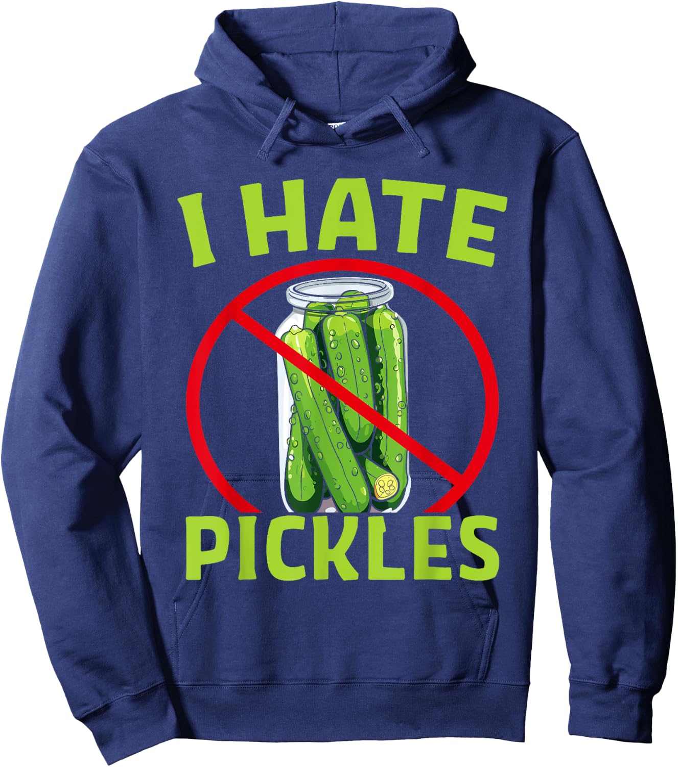 Pickle Haters - Funny I Hate Pickles Hoodie - Hoodie | Navy