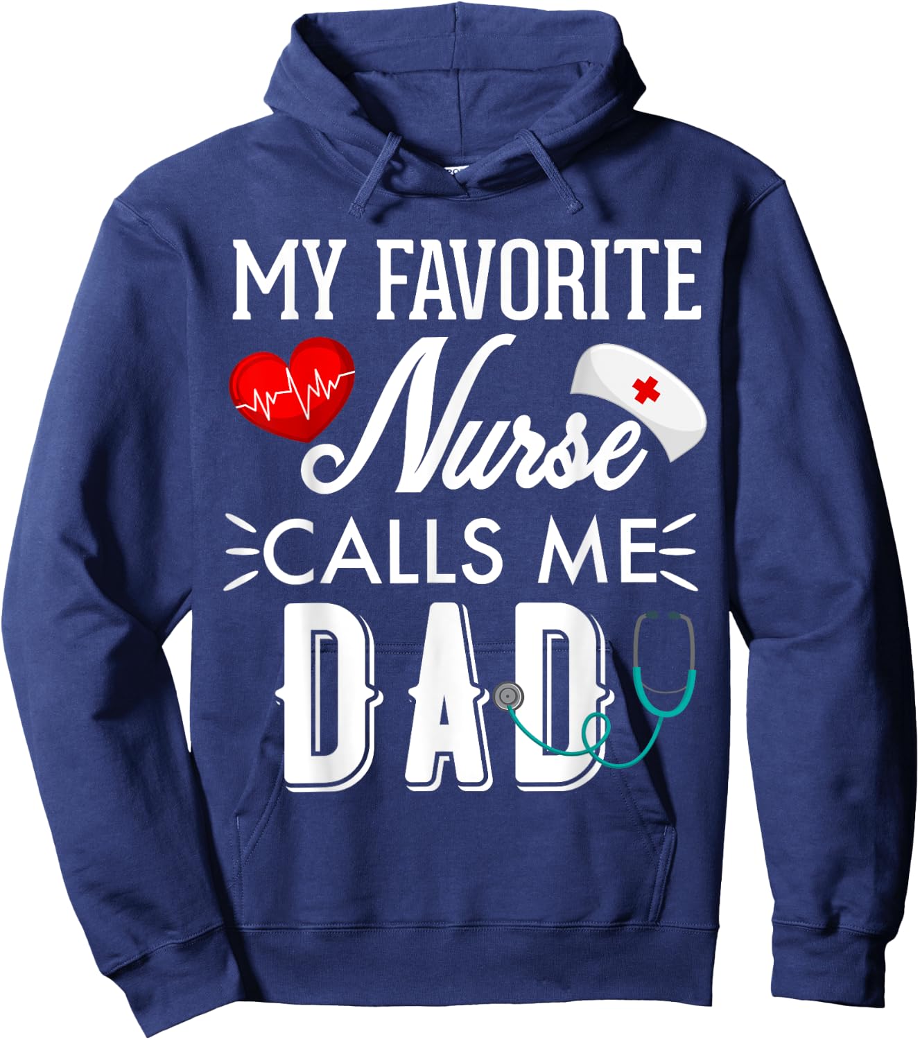 My Favorite Nurse Calls Me Dad Gift Nurse Father Men Hoodie - Hoodie | Navy