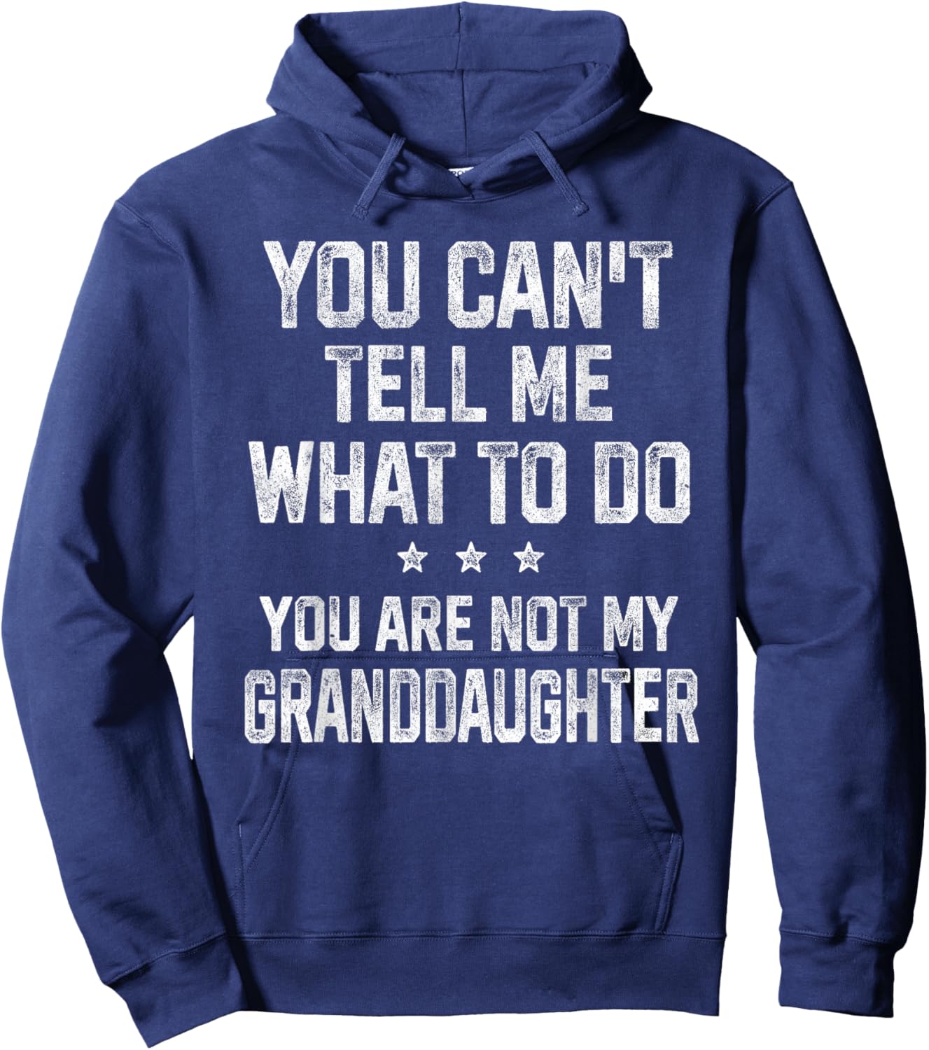 You Can't Tell Me What To Do Gifts for Grandpa Grandma Hoodie - Hoodie | Navy