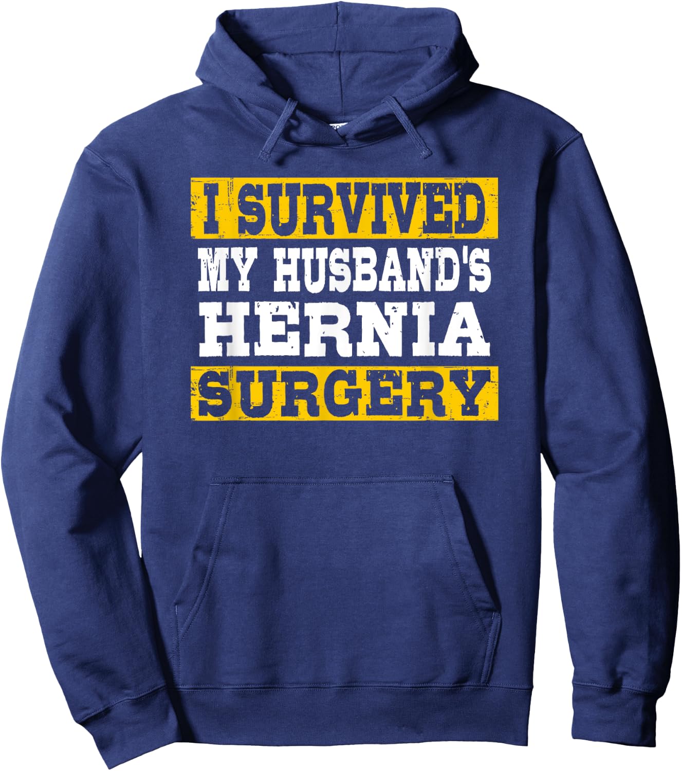 I Survived My Husband's Hernia Surgery Funny Post-Surgery Hoodie - Hoodie | Navy