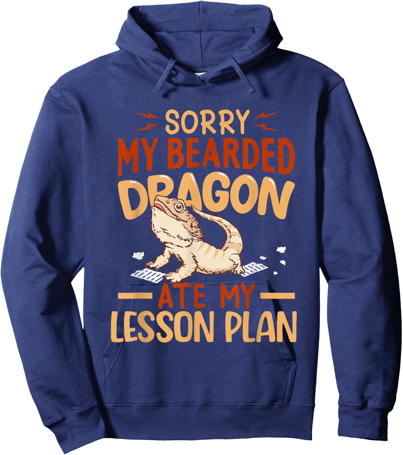 Sorry My Bearded Dragon Ate My Lesson Plan Funny Pet School Hoodie - Hoodie | Navy