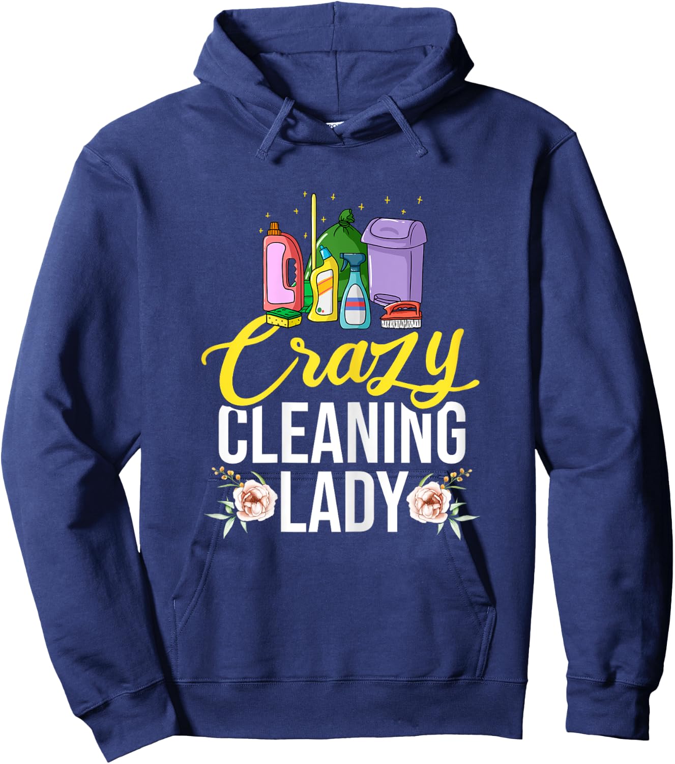 Crazy Cleaning Lady Housekeeping Housekeeper Hoodie - Hoodie | Navy