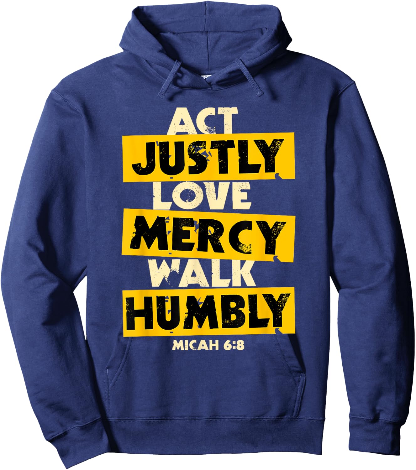 Act Justly, Love Mercy, Walk Humbly, Micah 6:8 Bible Verse Hoodie - Hoodie | Navy