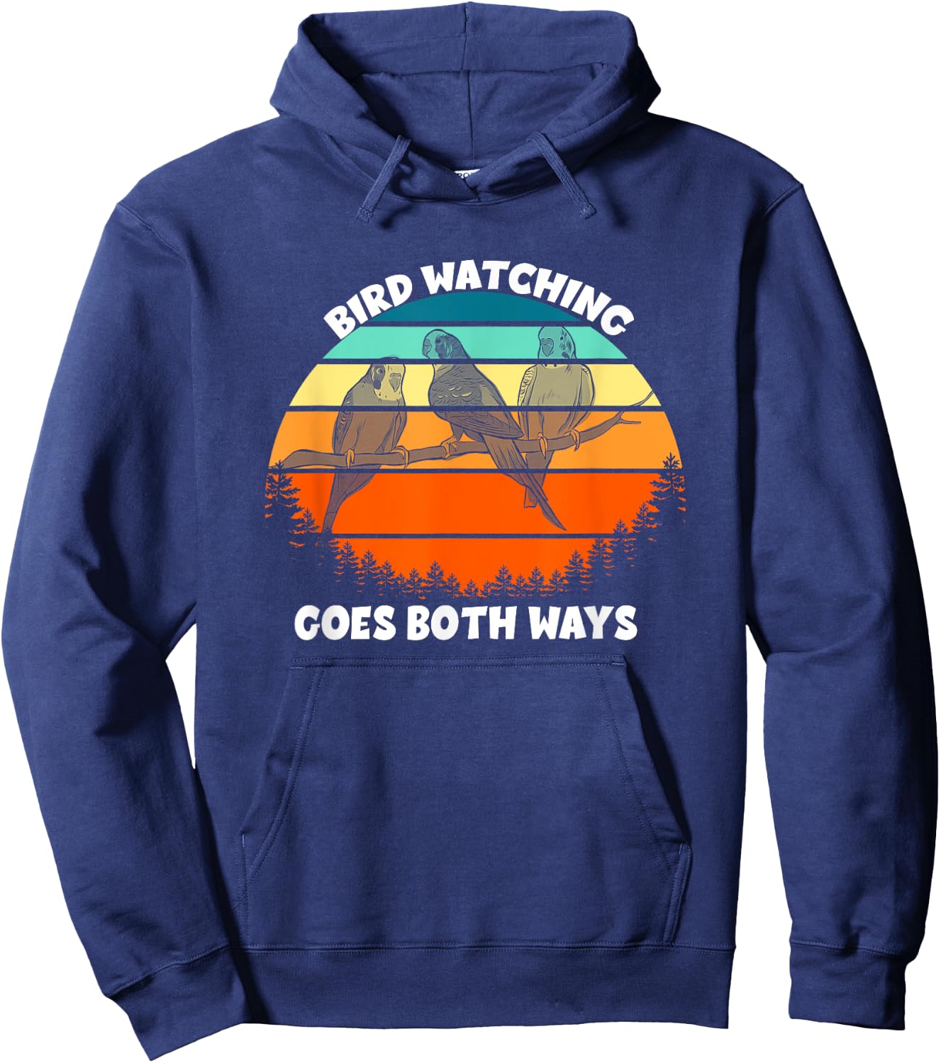 Funny Bird Watcher Shirt Birds Birdwatching Goes Both Ways Hoodie - Hoodie | Navy