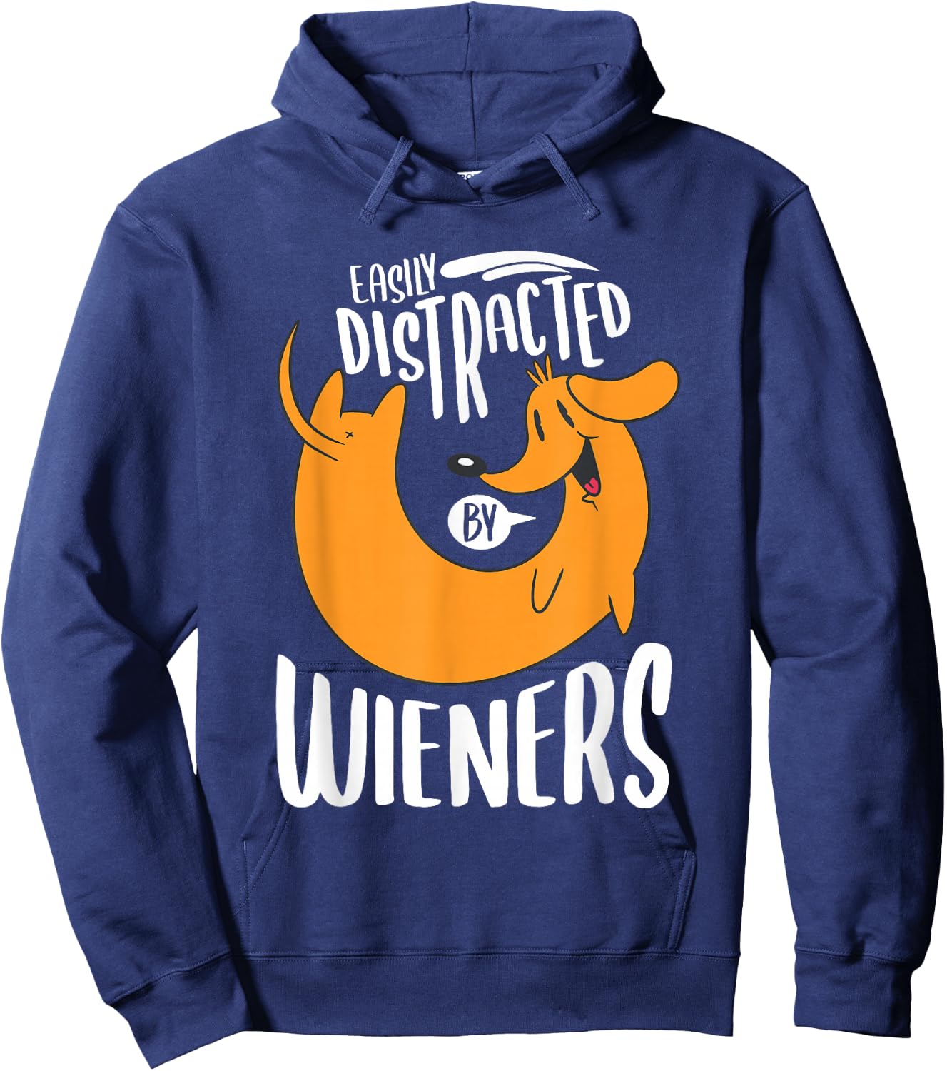 Easily Distracted By Weiners Funny Dachshund Pet Dog Lover Hoodie - Hoodie | Navy