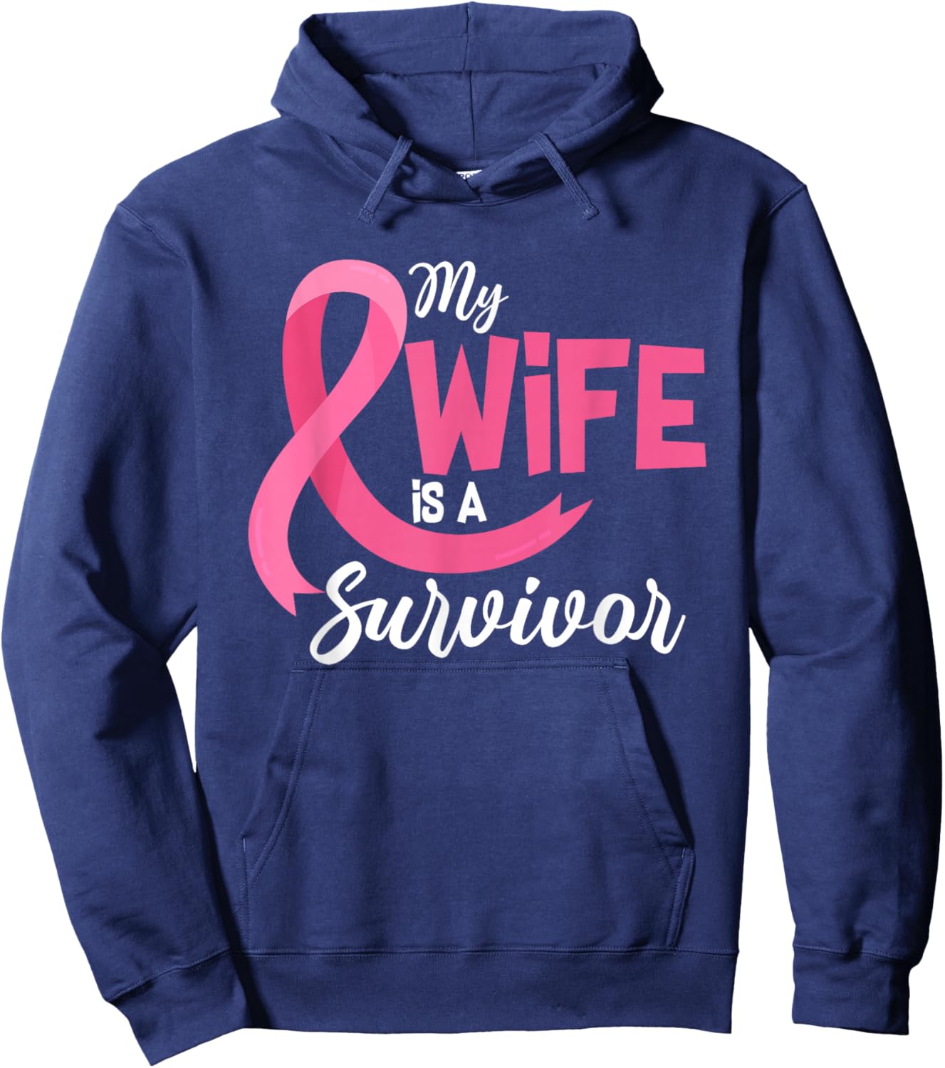 My Wife Is A Survivor Breast Cancer Awareness Pink Ribbon Hoodie - Hoodie | Navy