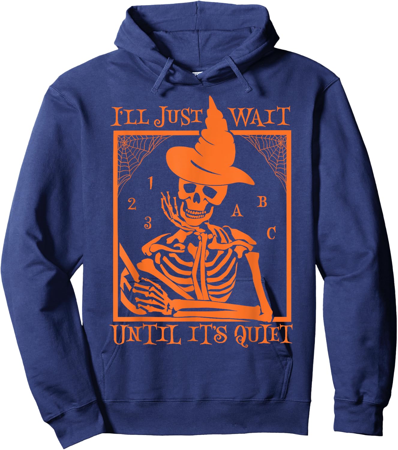 Halloween Teacher I'll Just Wait Until It's Quiet Men Women Hoodie - Hoodie | Navy