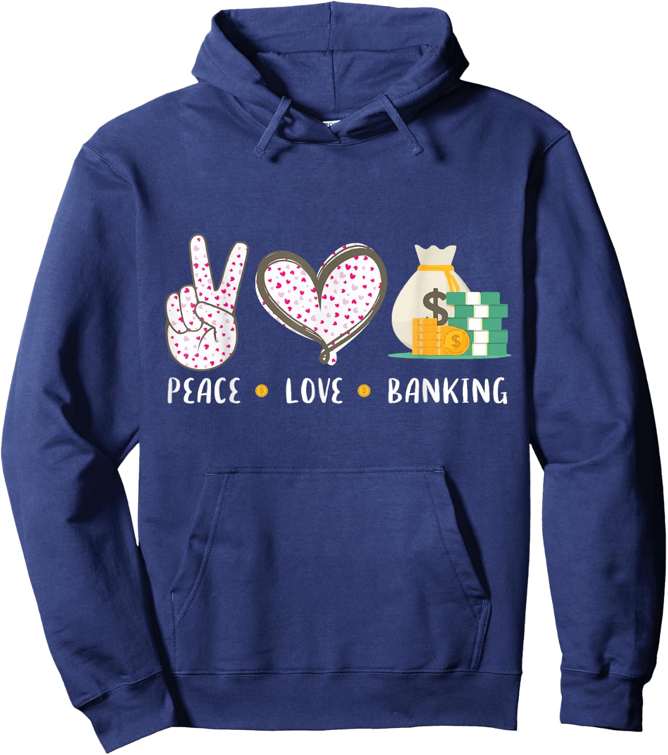 Peace Love Banking Banker Gifts Idea Women Hoodie - Hoodie | Navy