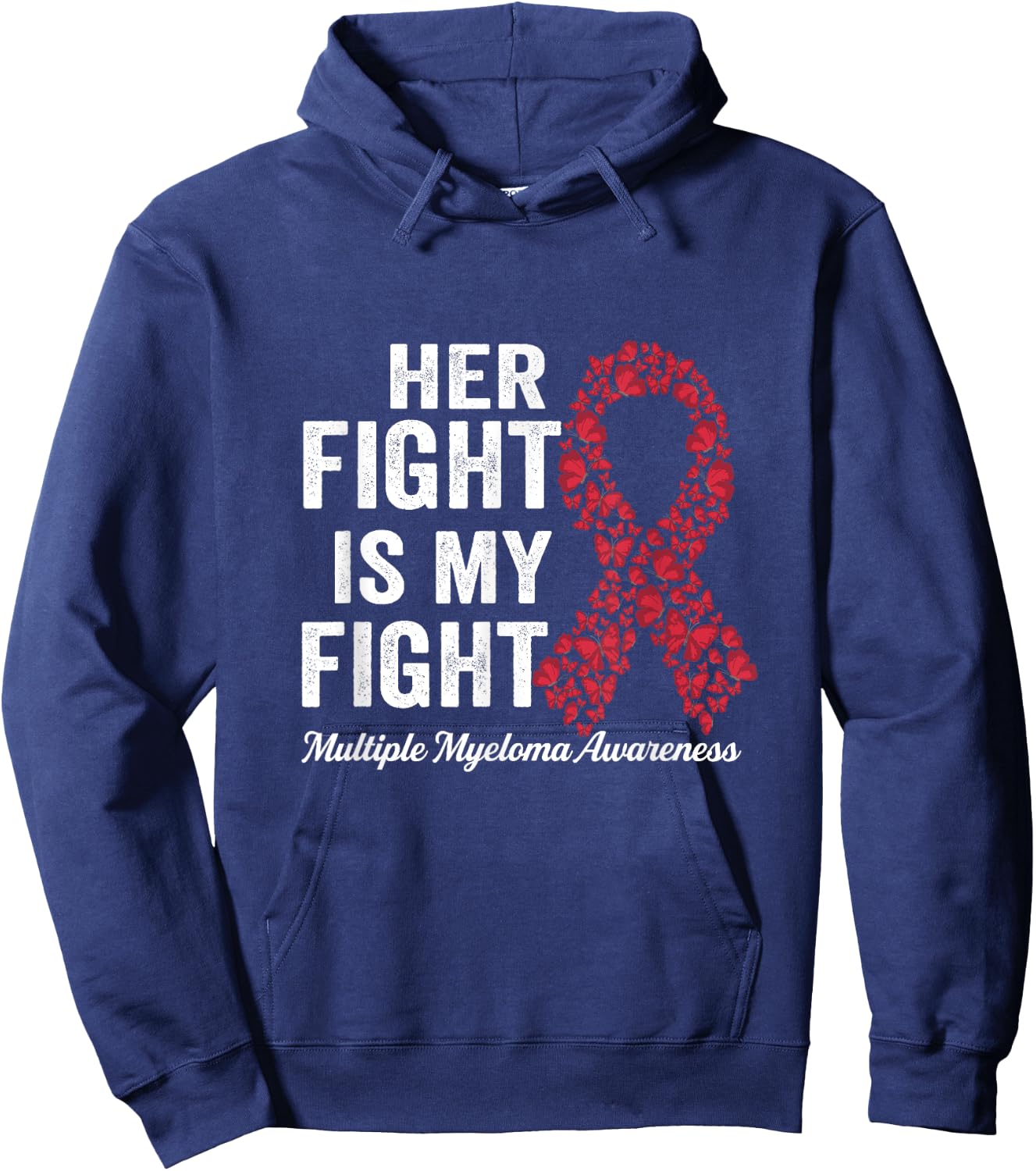 Her fight is my fight support Multiple Myeloma Awareness Hoodie - Hoodie | Navy