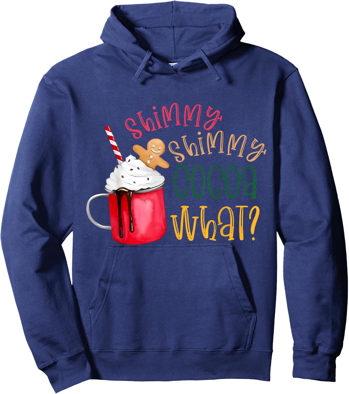 Shimmy Shimmy Cocoa What? Funny Christmas Hoodie - Hoodie | Navy