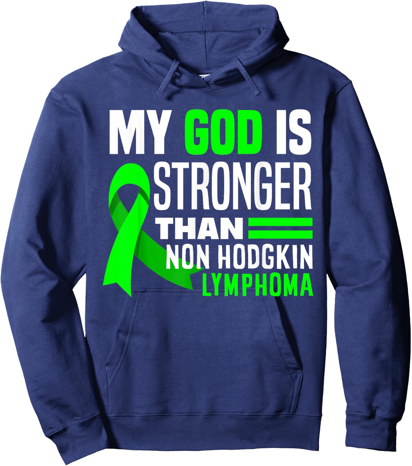 My God Is Stronger Than Non-Hodgkin Lymphoma Awareness Hoodie - Hoodie | Navy