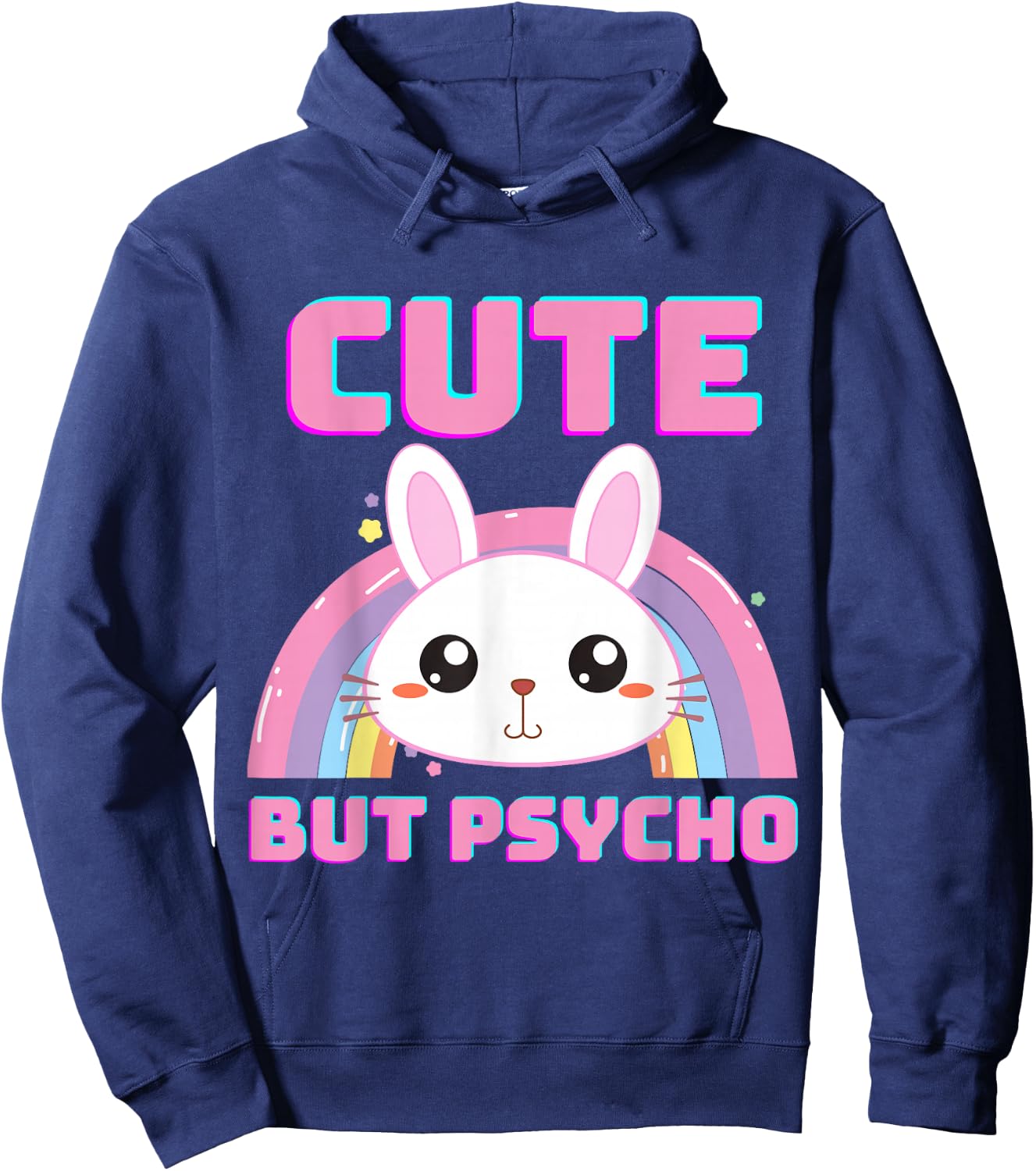 Cute But Psycho Sweet Rainbow Bunny Funny Saying Hoodie - Hoodie | Navy