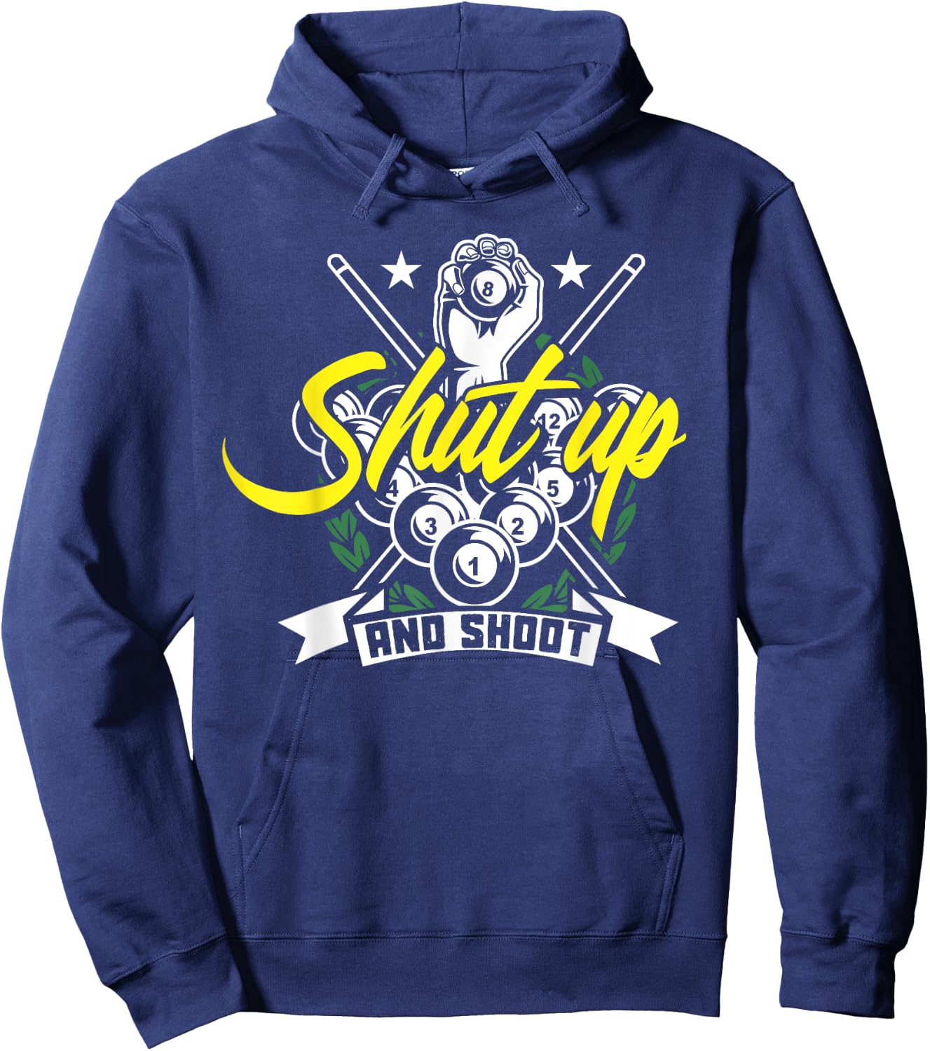 Shut Up And Shoot Funny Pool Billiard Snooker Gift Hoodie - Hoodie | Navy
