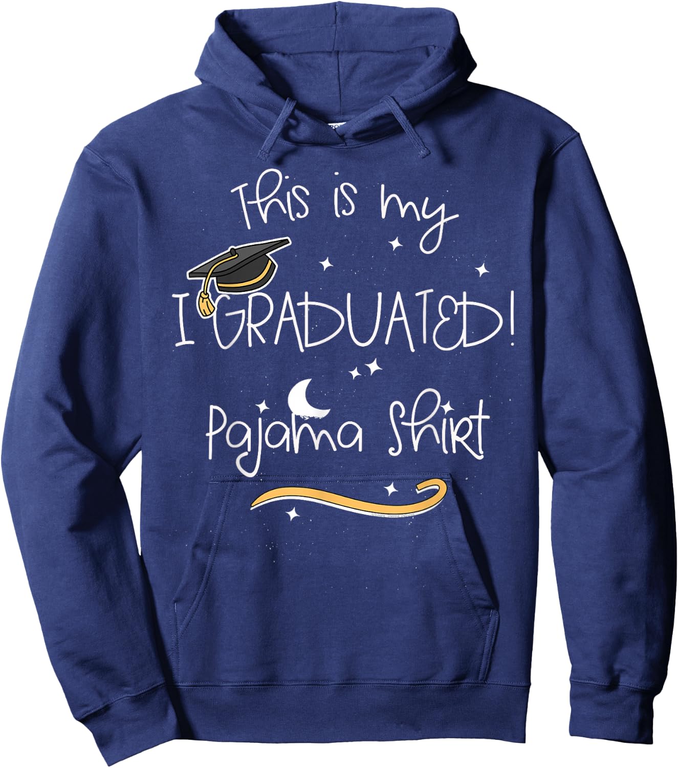 Graduate "This is My I Graduated Pajama Shirt" - Graduation Hoodie - Hoodie | Navy