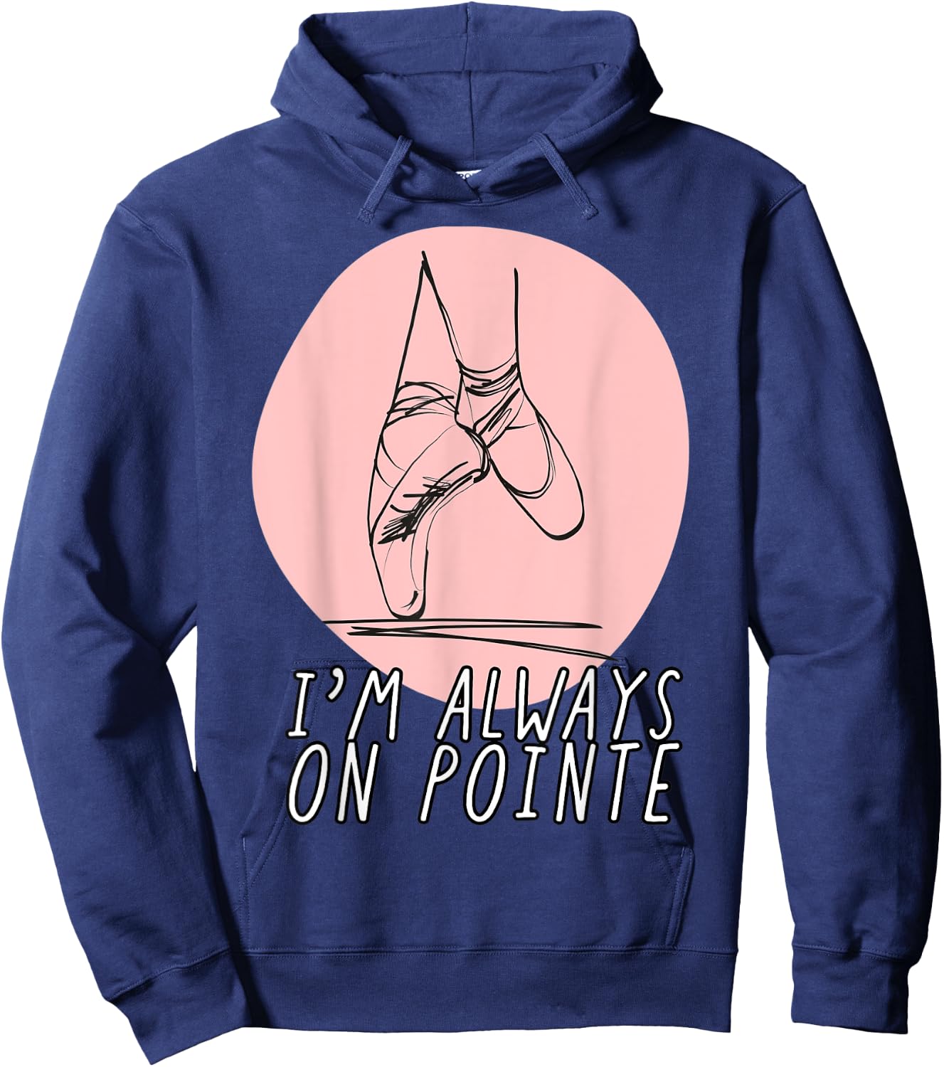 I’m Always on Pointe Women's Ballerina Hoodie - Hoodie | Navy
