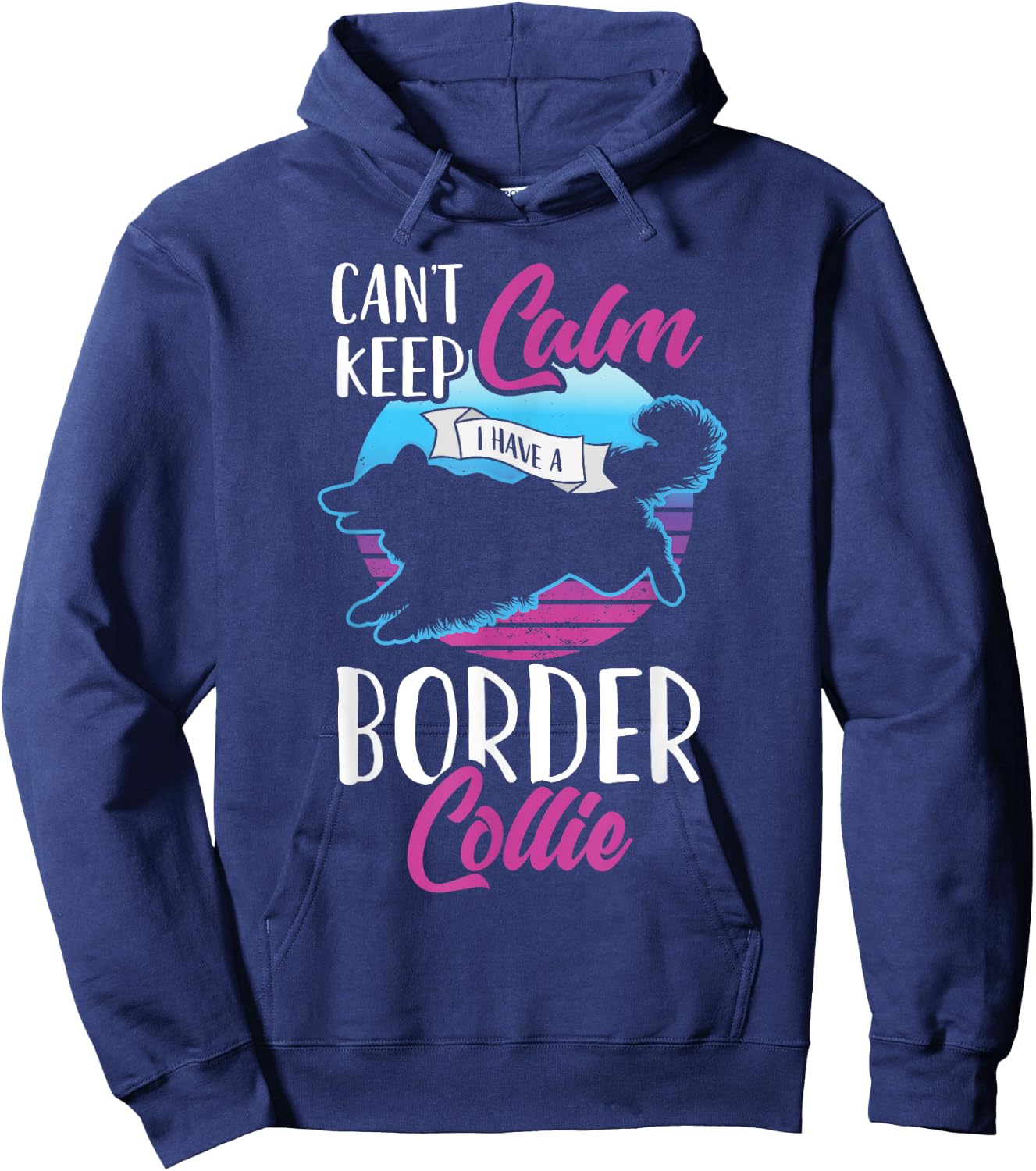 Vintage Can't Keep Calm I Have A Border Collie Dog Pet Gift Hoodie - Hoodie | Navy