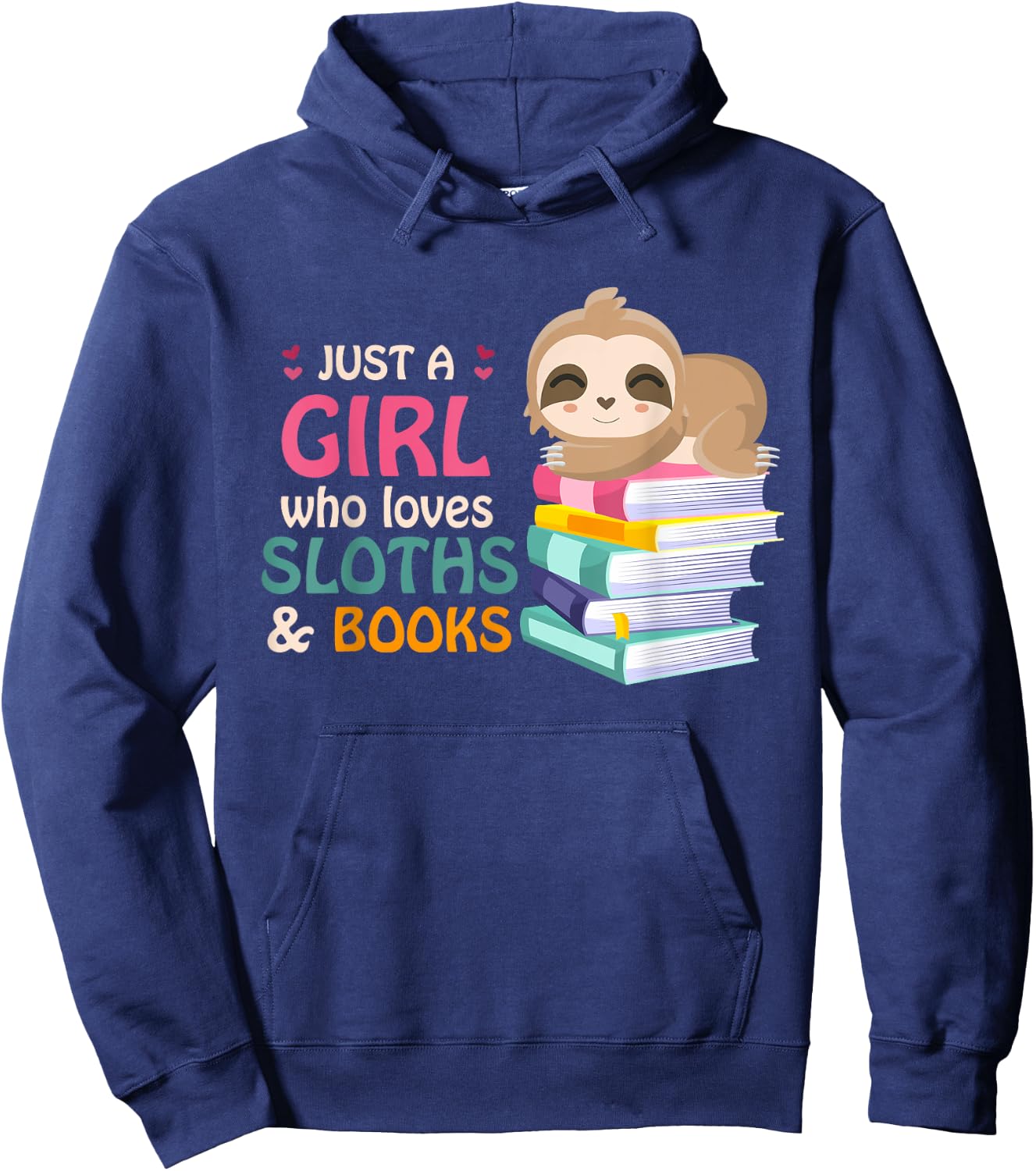 Just A Girl Who Loves Sloths And Books Sloth Hoodie - Hoodie | Navy