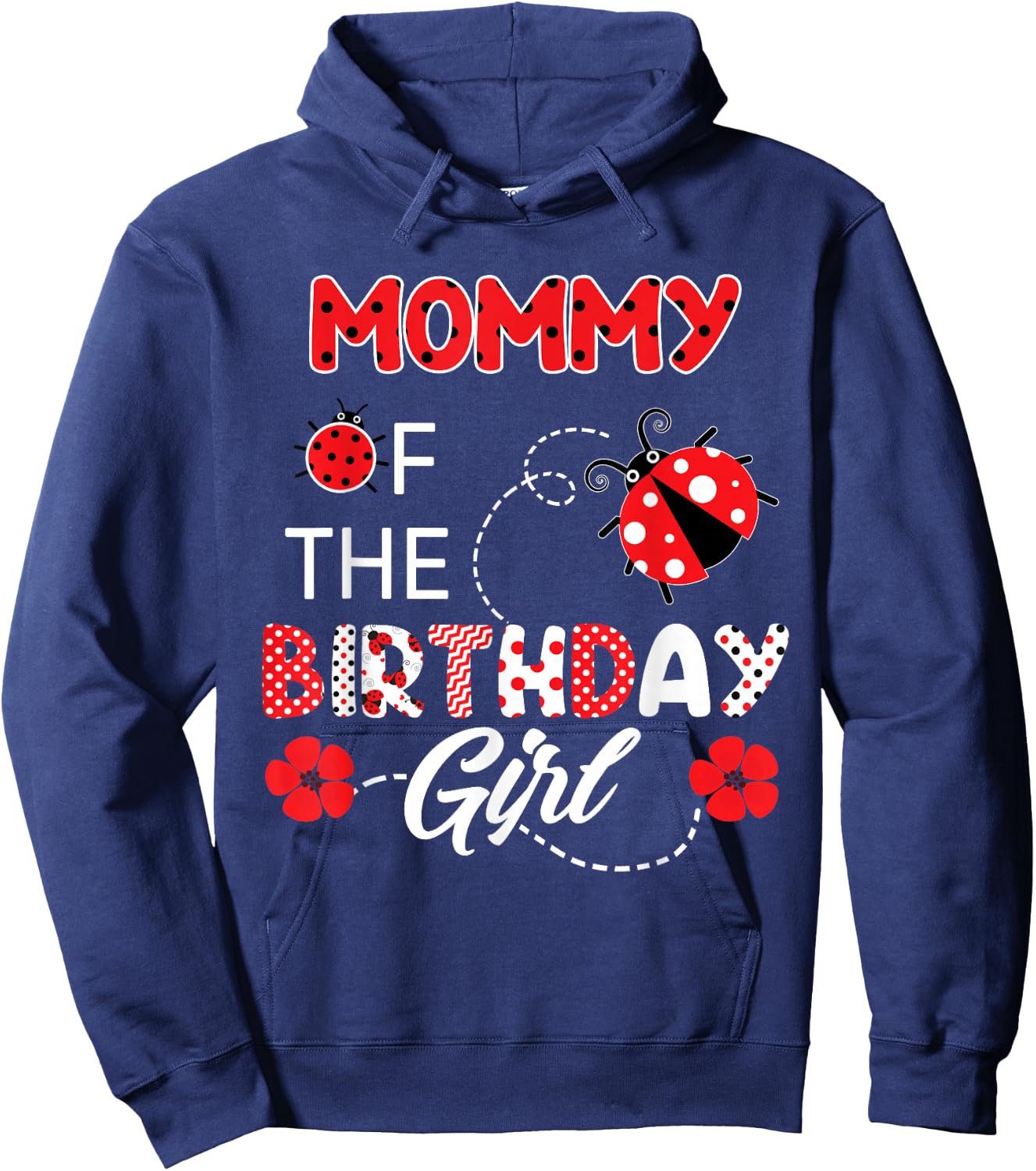 Mommy Of The Birthday Girl - Family Ladybug Birthday Hoodie - Hoodie | Navy
