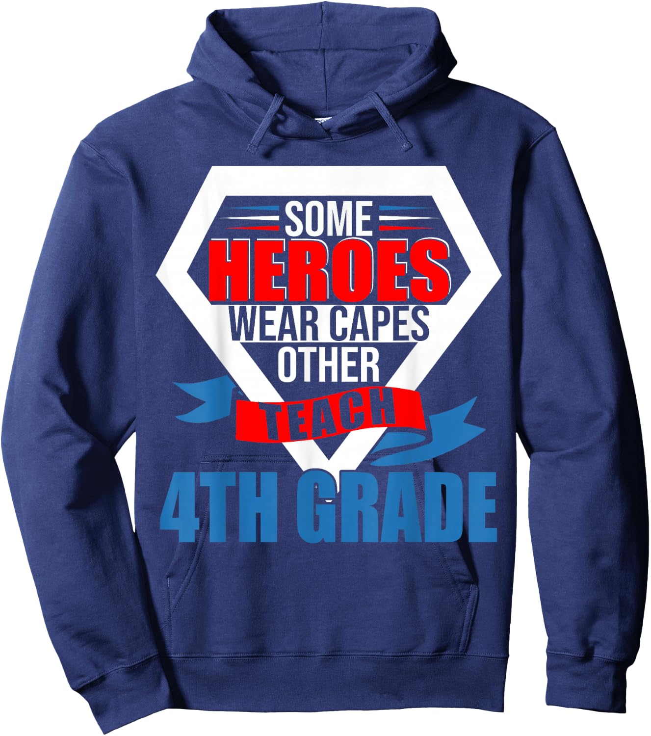 Some Heroes Wear Capes Others Teach 4th Grade Teacher Hoodie - Hoodie | Navy