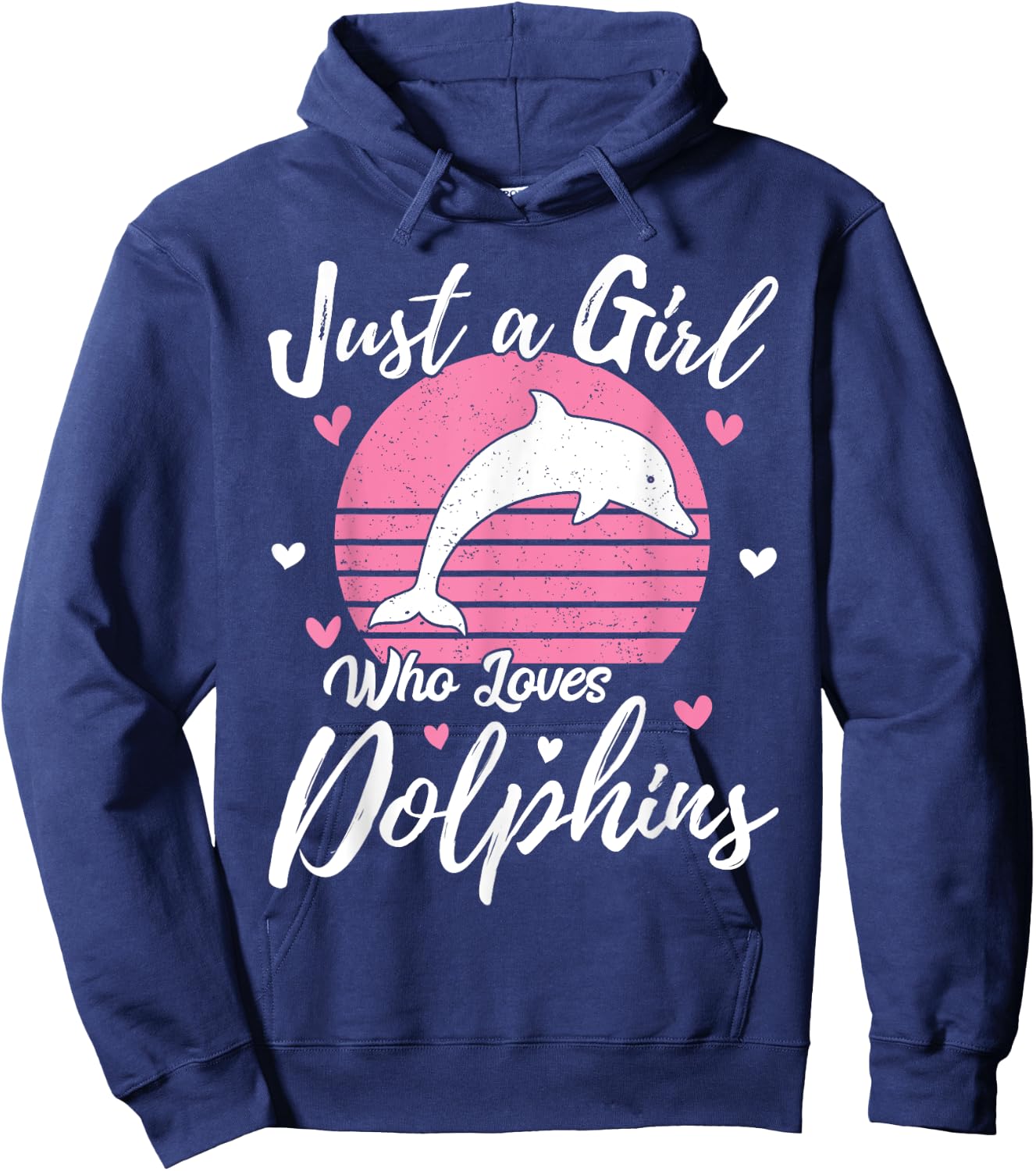Funny Dolphin Lover Just A Girl Who Loves Dolphins Hoodie - Hoodie | Navy