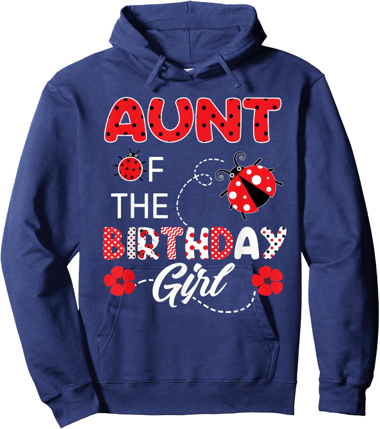 Aunt Of The Birthday Girl - Family Ladybug Birthday Hoodie - Hoodie | Navy