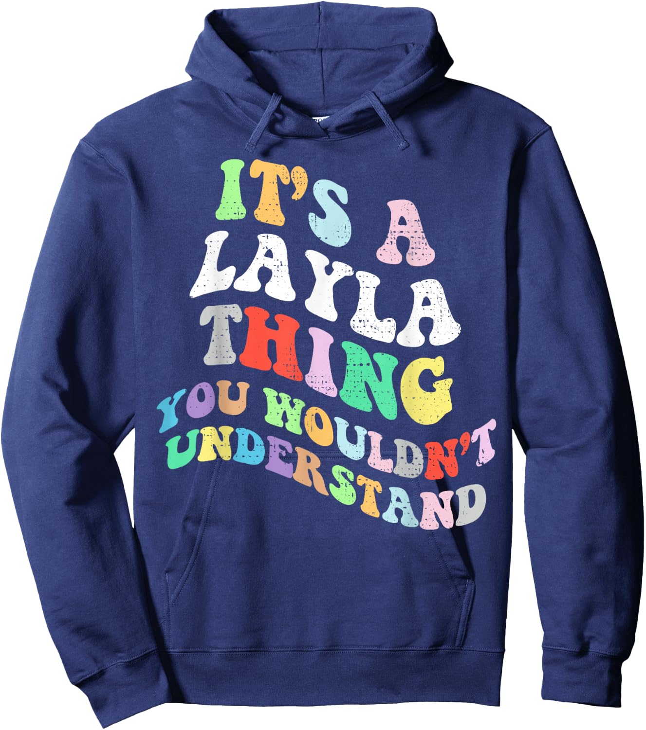 Retro Groovy Its a Layla Thing You Wouldnt Understand Hoodie - Hoodie | Navy