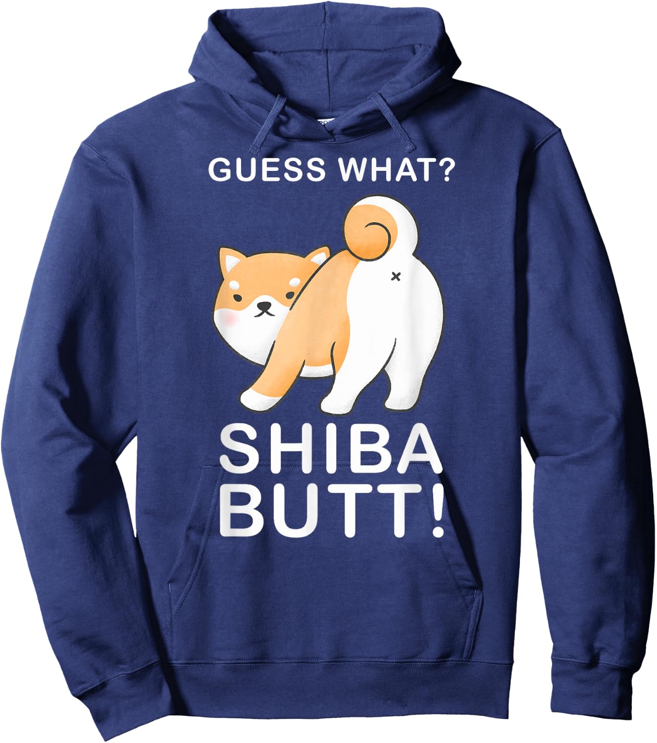 Guess What? Shiba Butt! Funny Shiba Inu Doge lover Hoodie - Hoodie | Navy