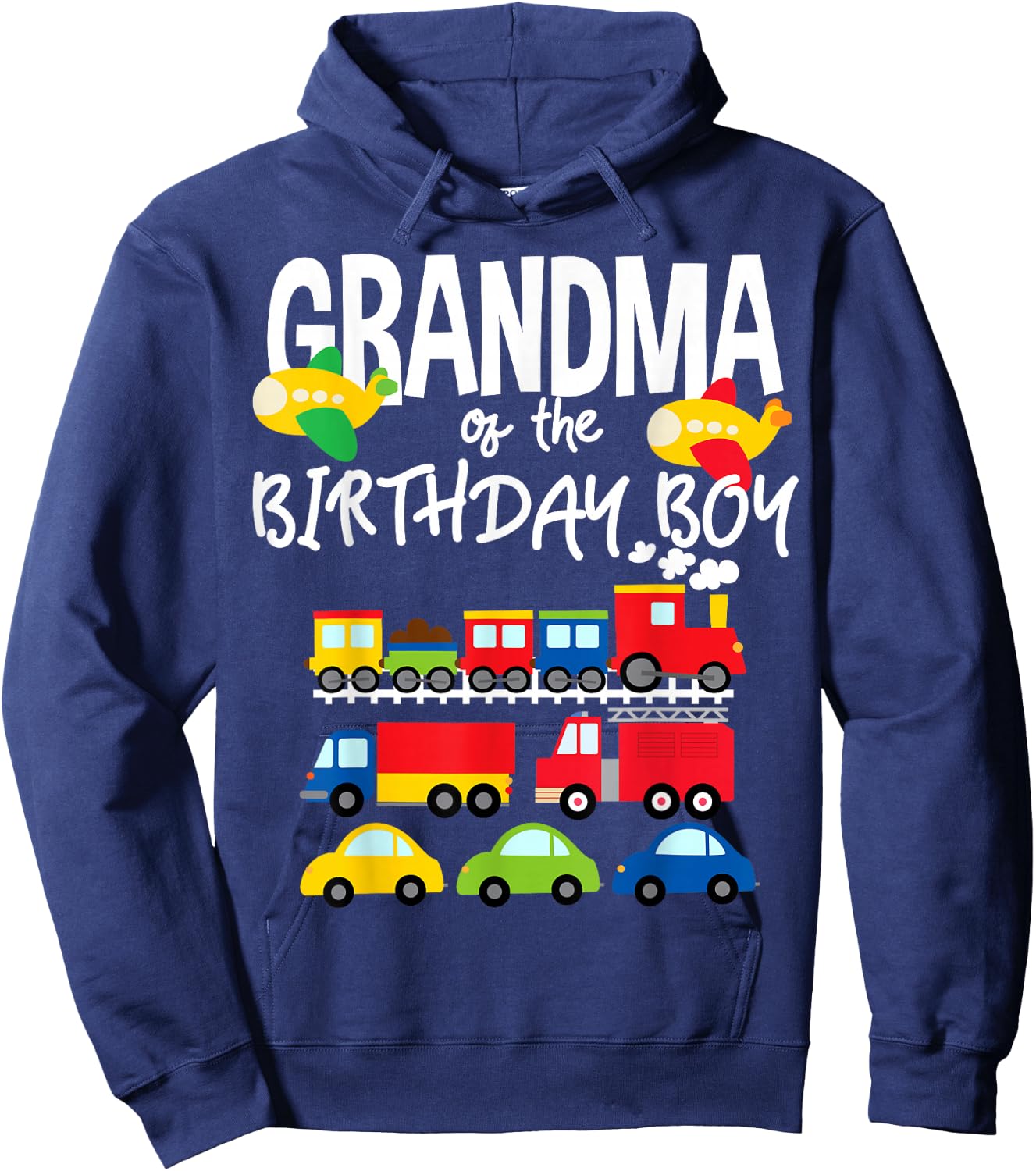 Grandma Of The Birthday Boy Cars Trucks Trains Bday Party Hoodie - Hoodie | Navy
